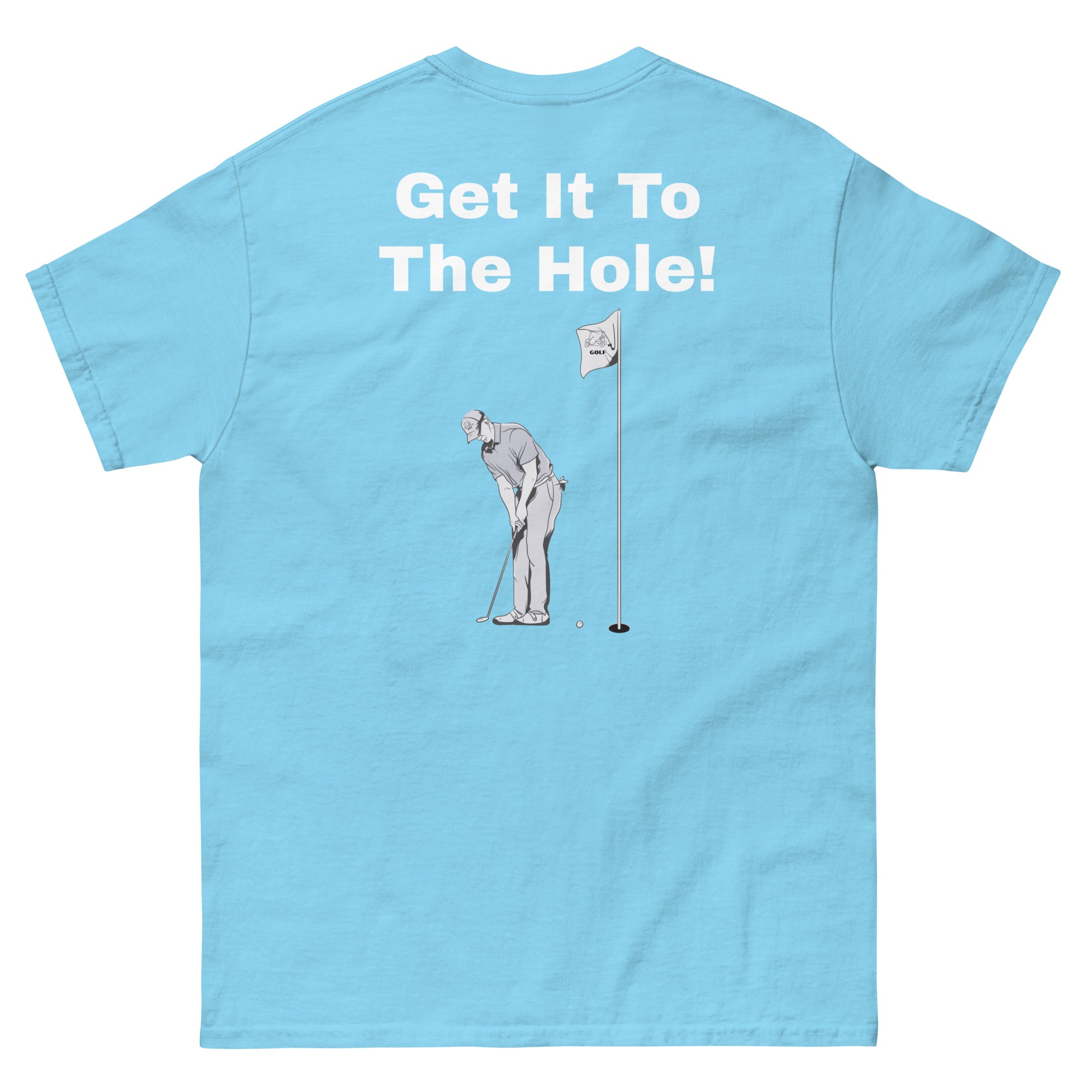 Men's classic tee "Get it to the hole"