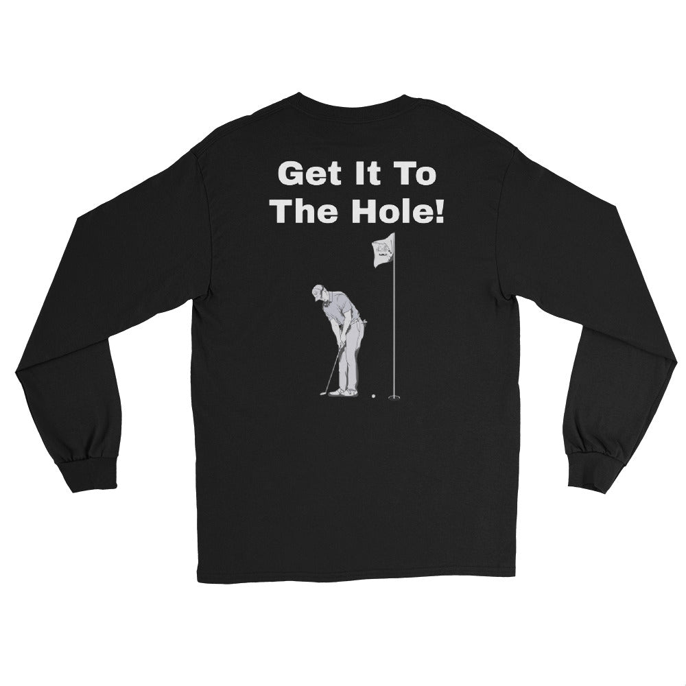 Men’s Long Sleeve Shirt "Get it to the hole"