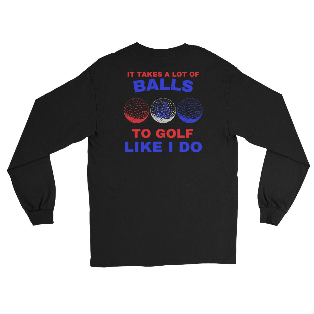 Men’s Long Sleeve Shirt "It Takes A Lot Of Balls"