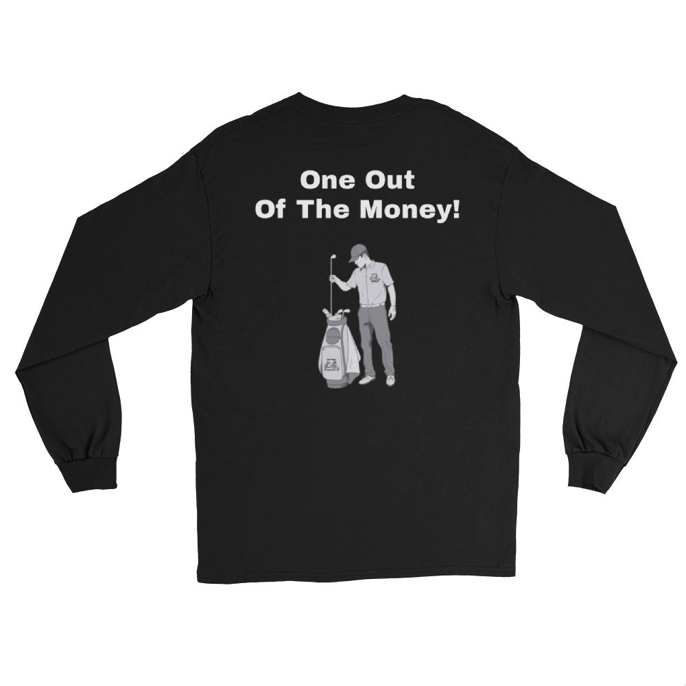 Men’s Long Sleeve Shirt "One out of the money"