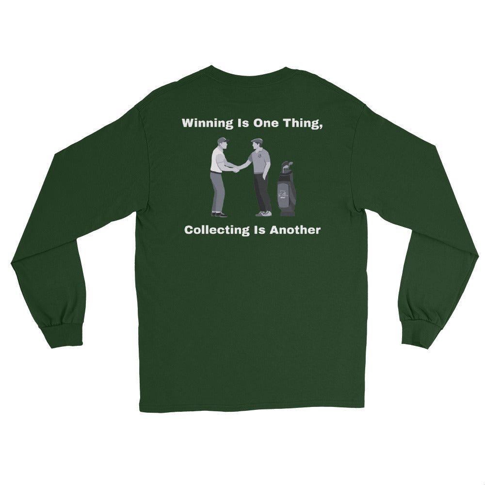 Men’s Long Sleeve Shirt "Winning is one thing, collecting is another"