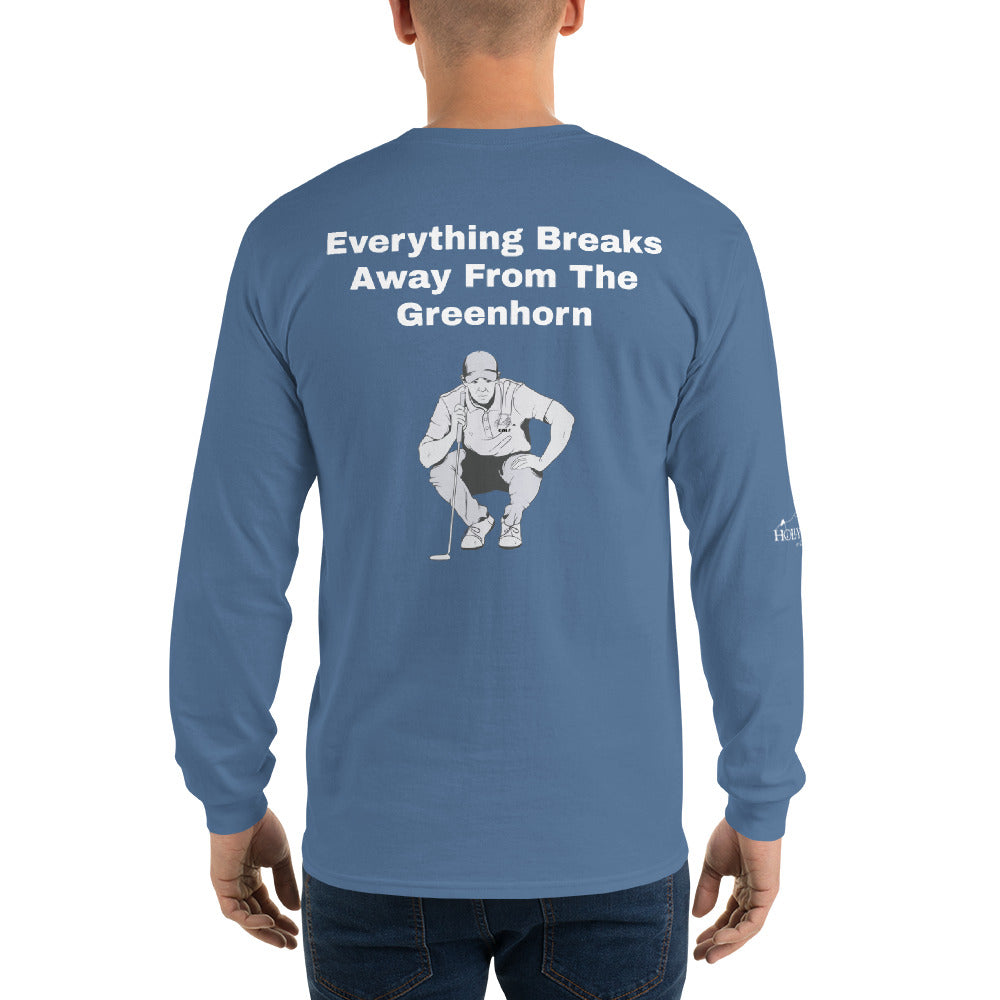 Men’s Long Sleeve Shirt "Everything Breaks away from the Greenhorn"