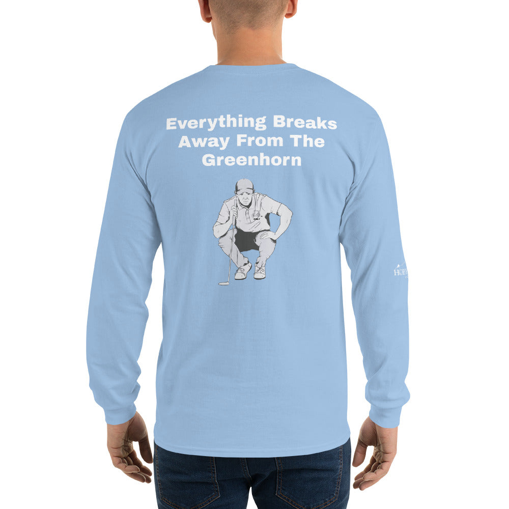 Men’s Long Sleeve Shirt "Everything Breaks away from the Greenhorn"