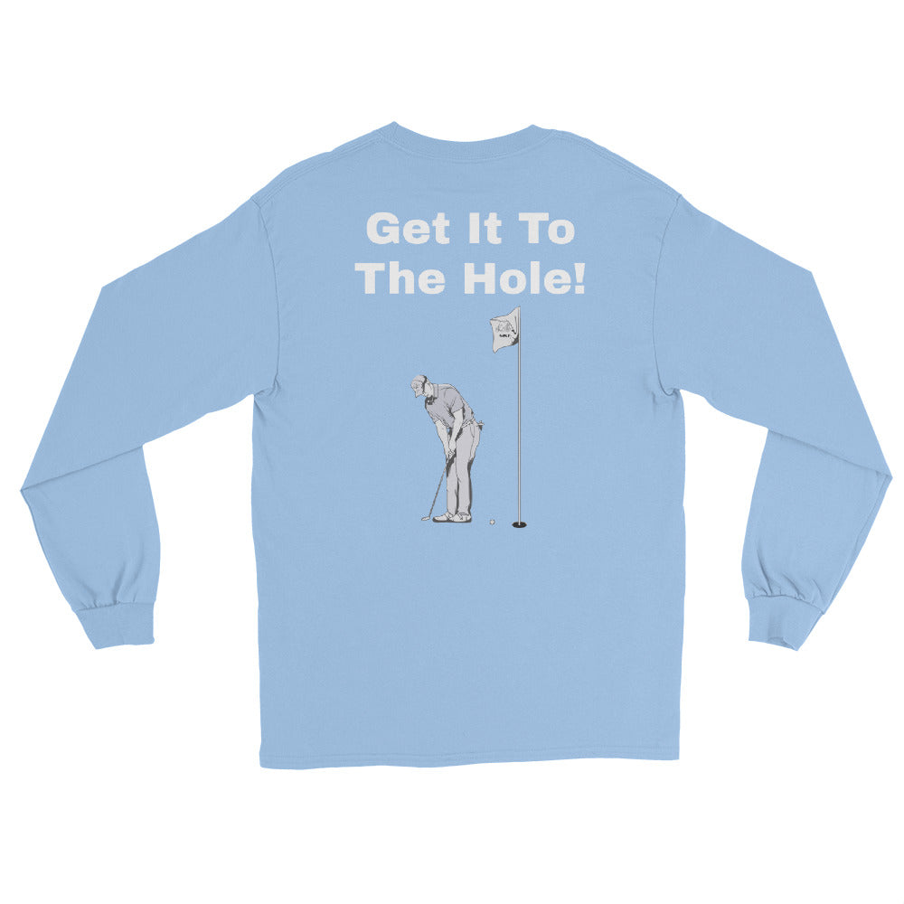 Men’s Long Sleeve Shirt "Get it to the hole"