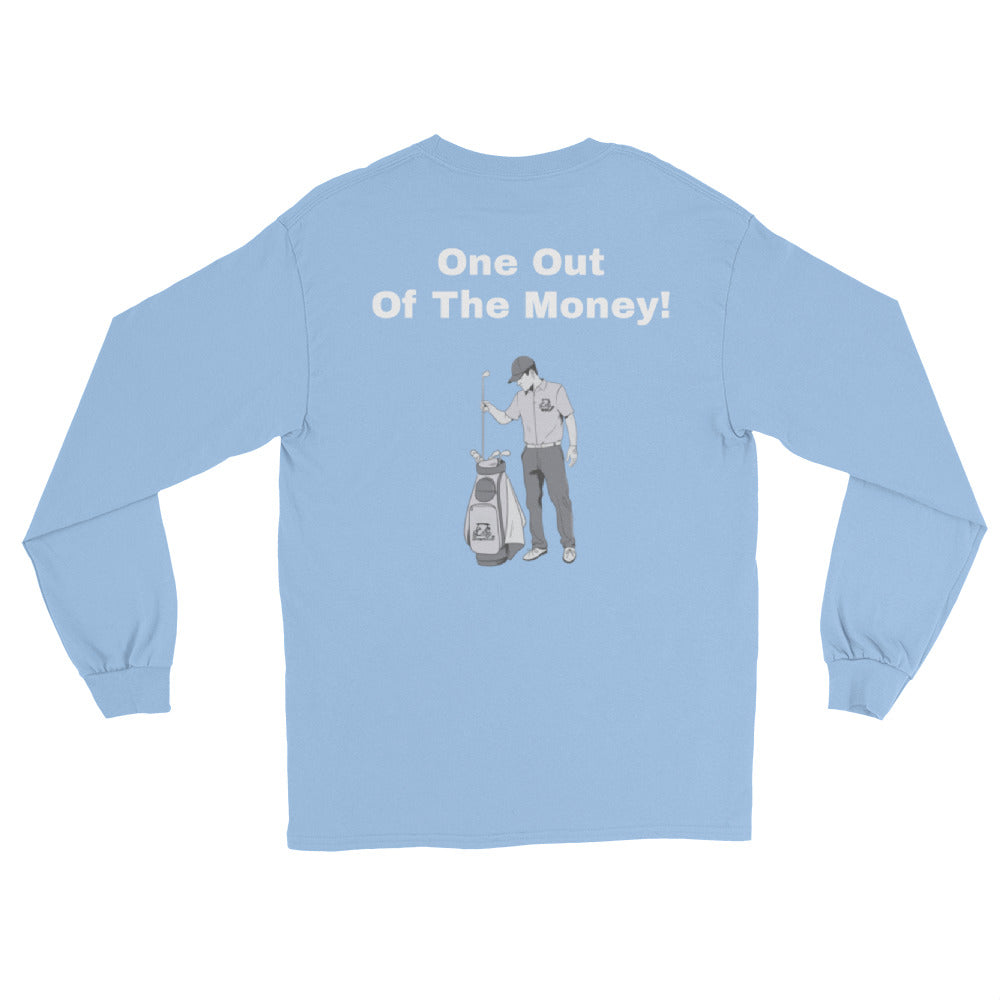 Men’s Long Sleeve Shirt "One out of the money"