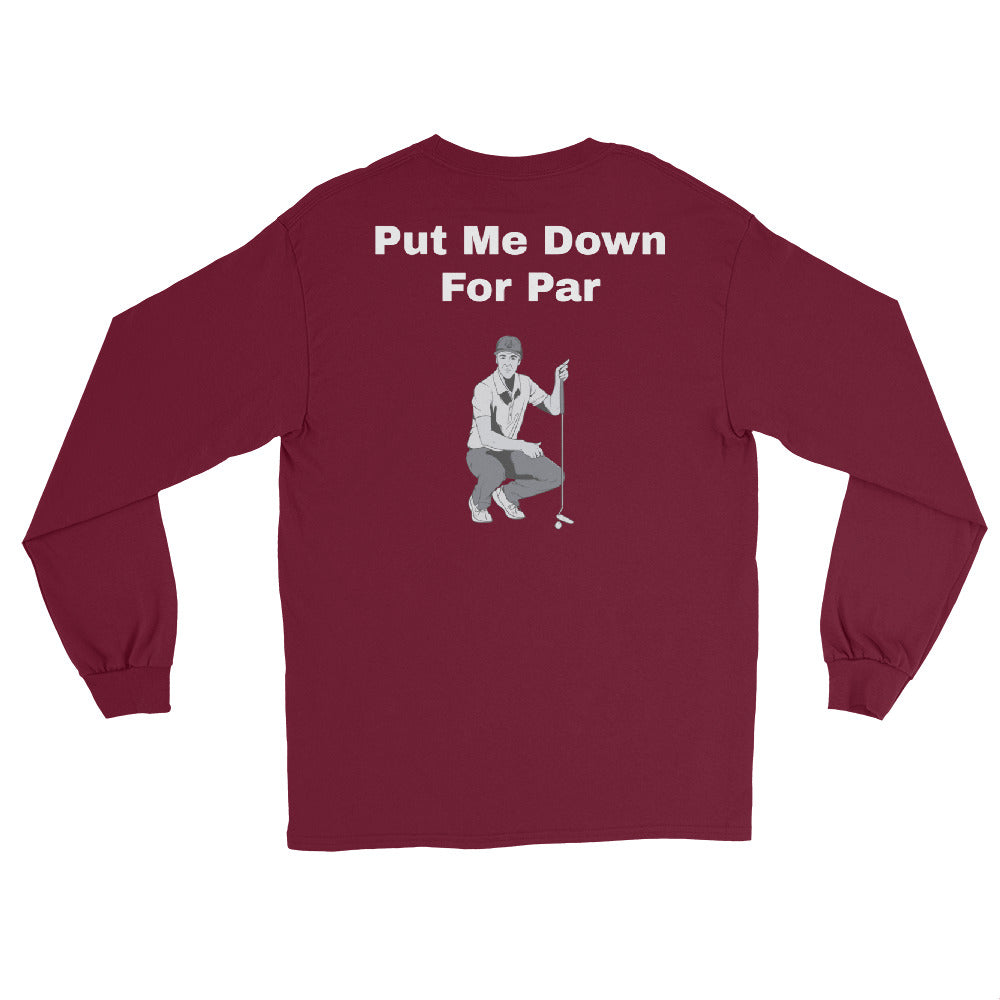 Men’s Long Sleeve Shirt "Put me down for par"