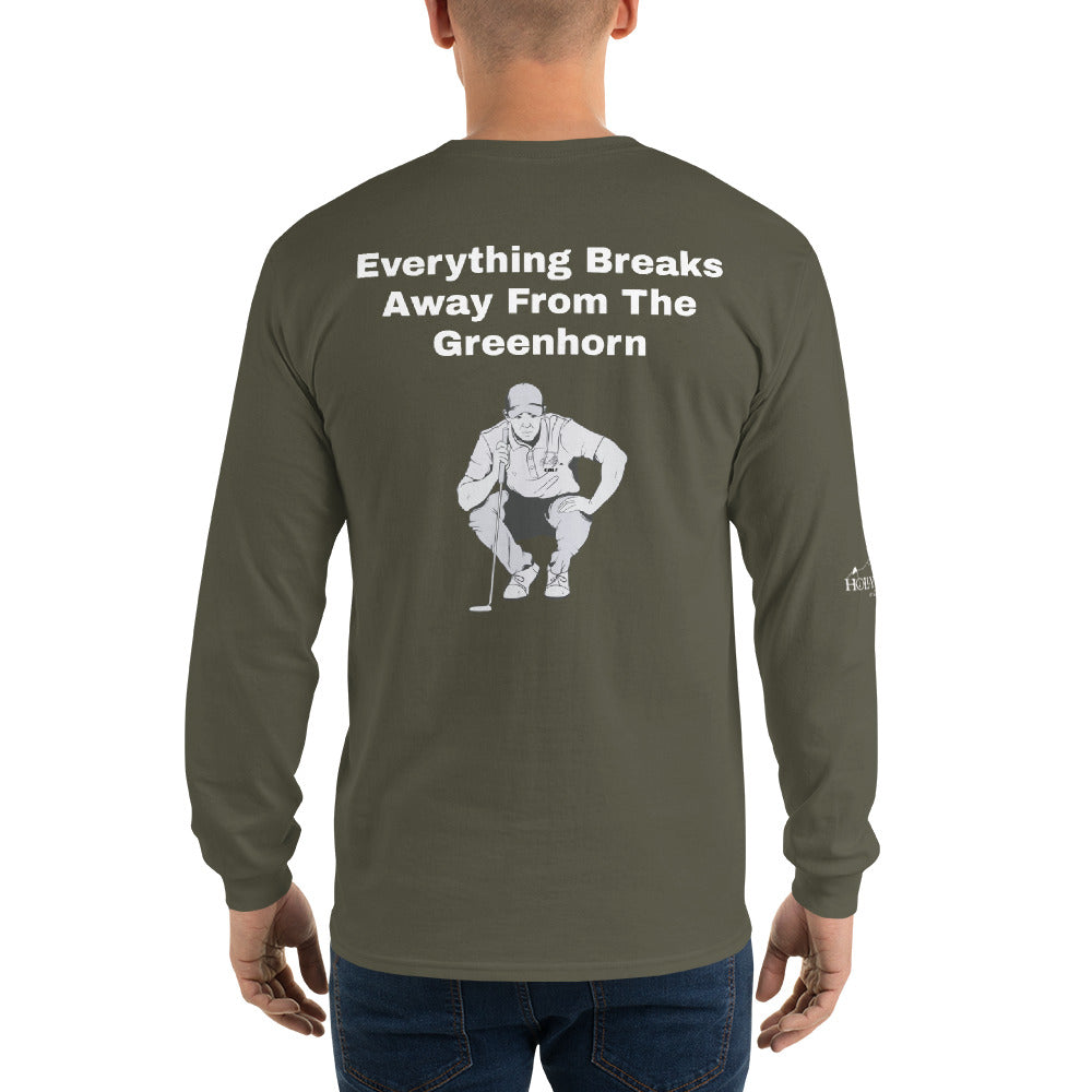 Men’s Long Sleeve Shirt "Everything Breaks away from the Greenhorn"