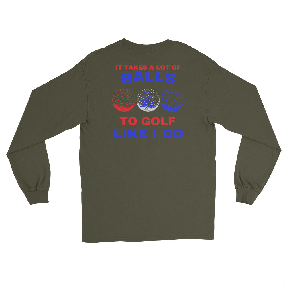 Men’s Long Sleeve Shirt "It Takes A Lot Of Balls"