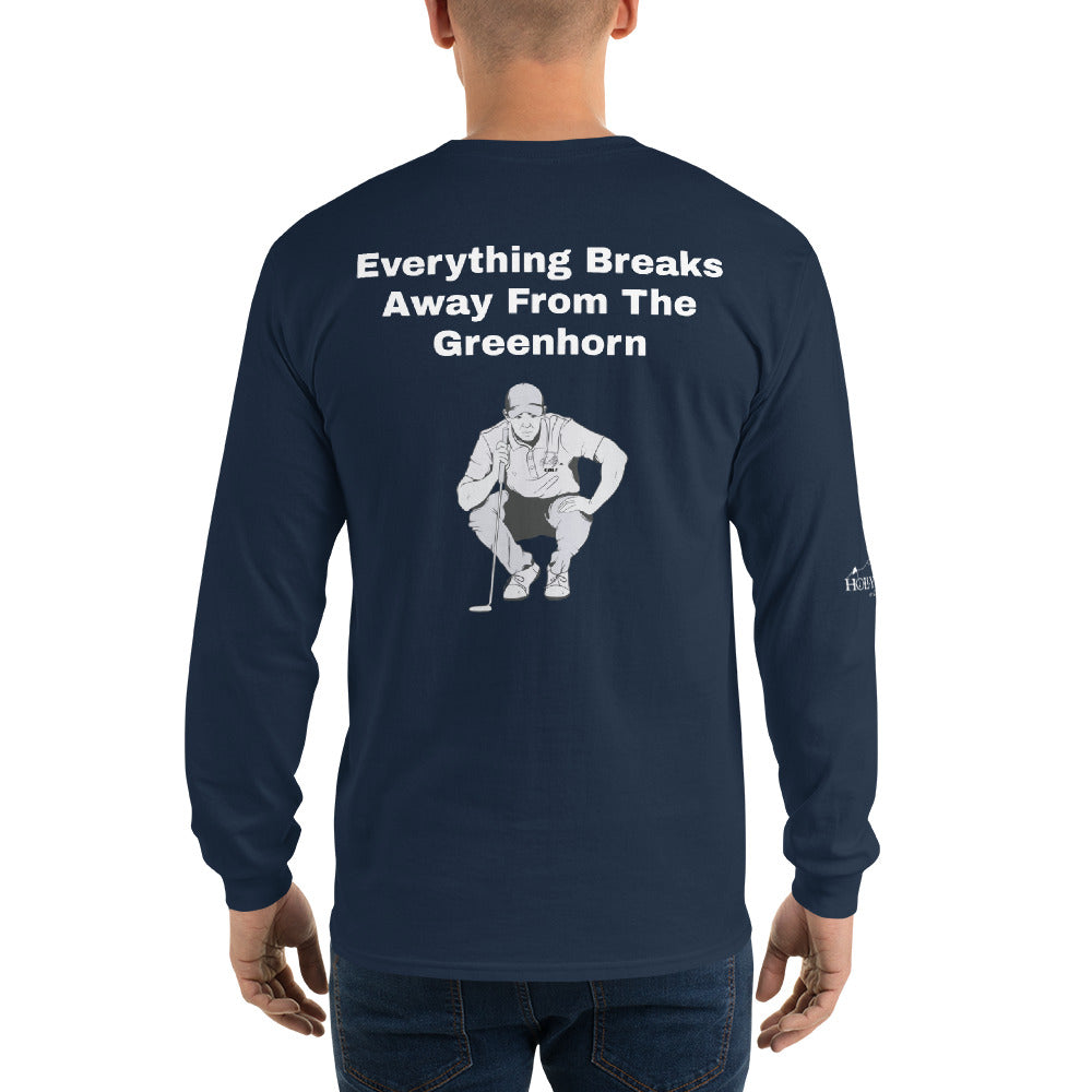 Men’s Long Sleeve Shirt "Everything Breaks away from the Greenhorn"