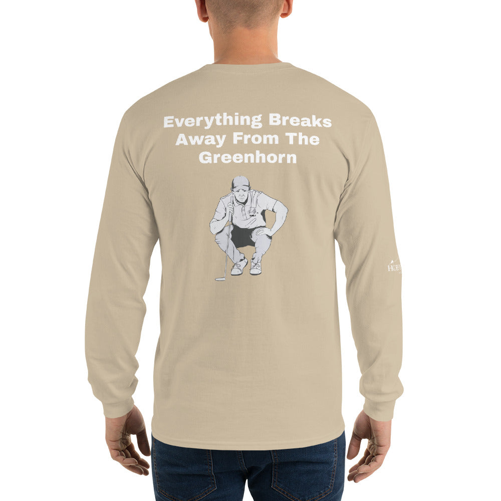 Men’s Long Sleeve Shirt "Everything Breaks away from the Greenhorn"