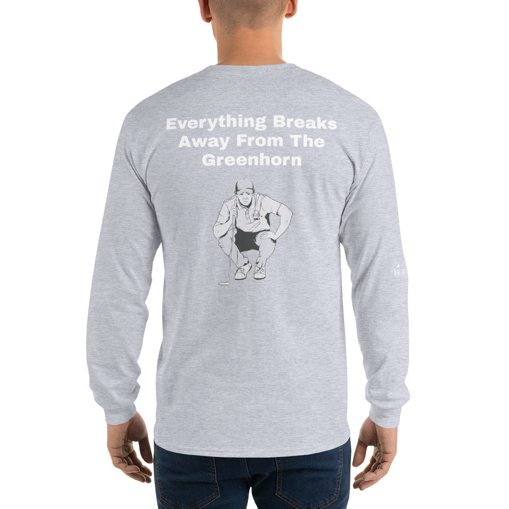 Men’s Long Sleeve Shirt "Everything Breaks away from the Greenhorn"