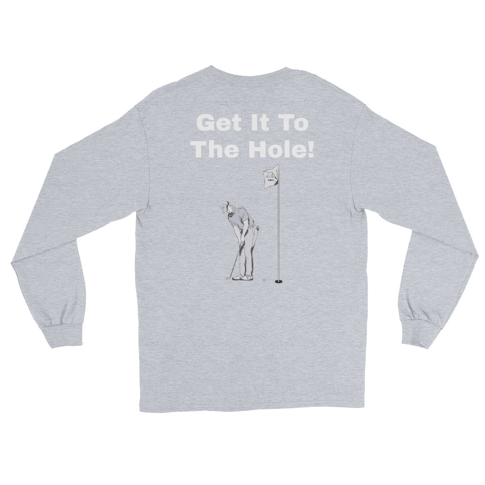 Men’s Long Sleeve Shirt "Get it to the hole"