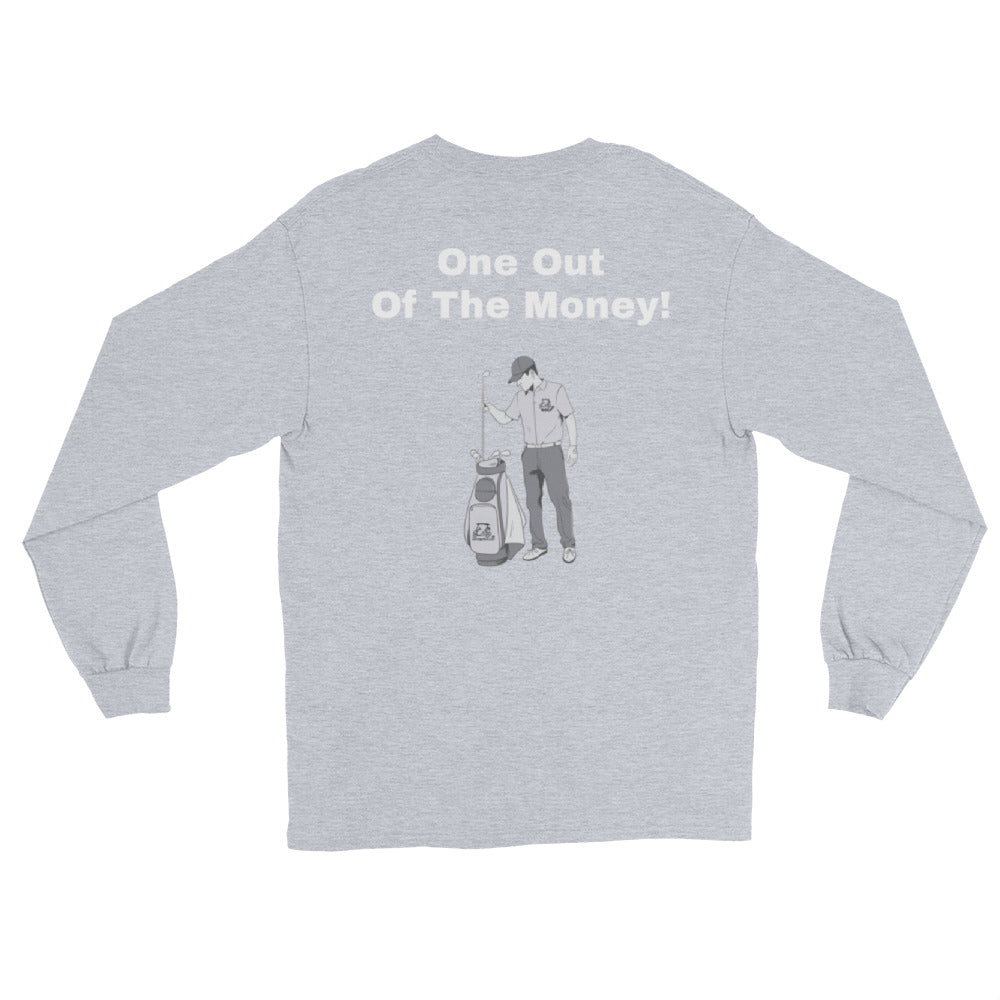 Men’s Long Sleeve Shirt "One out of the money"