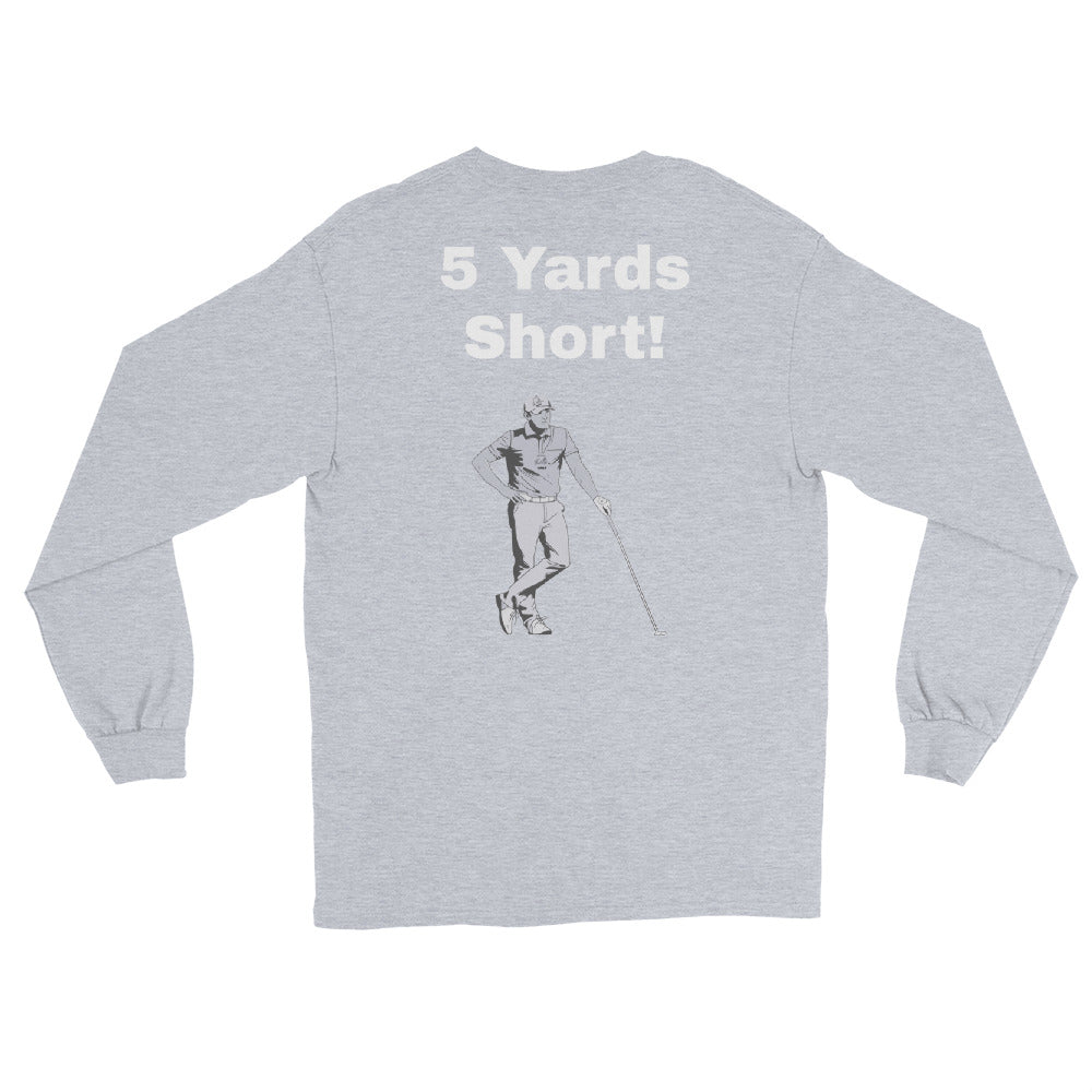 Men’s Long Sleeve Shirt "5 Yards Short"