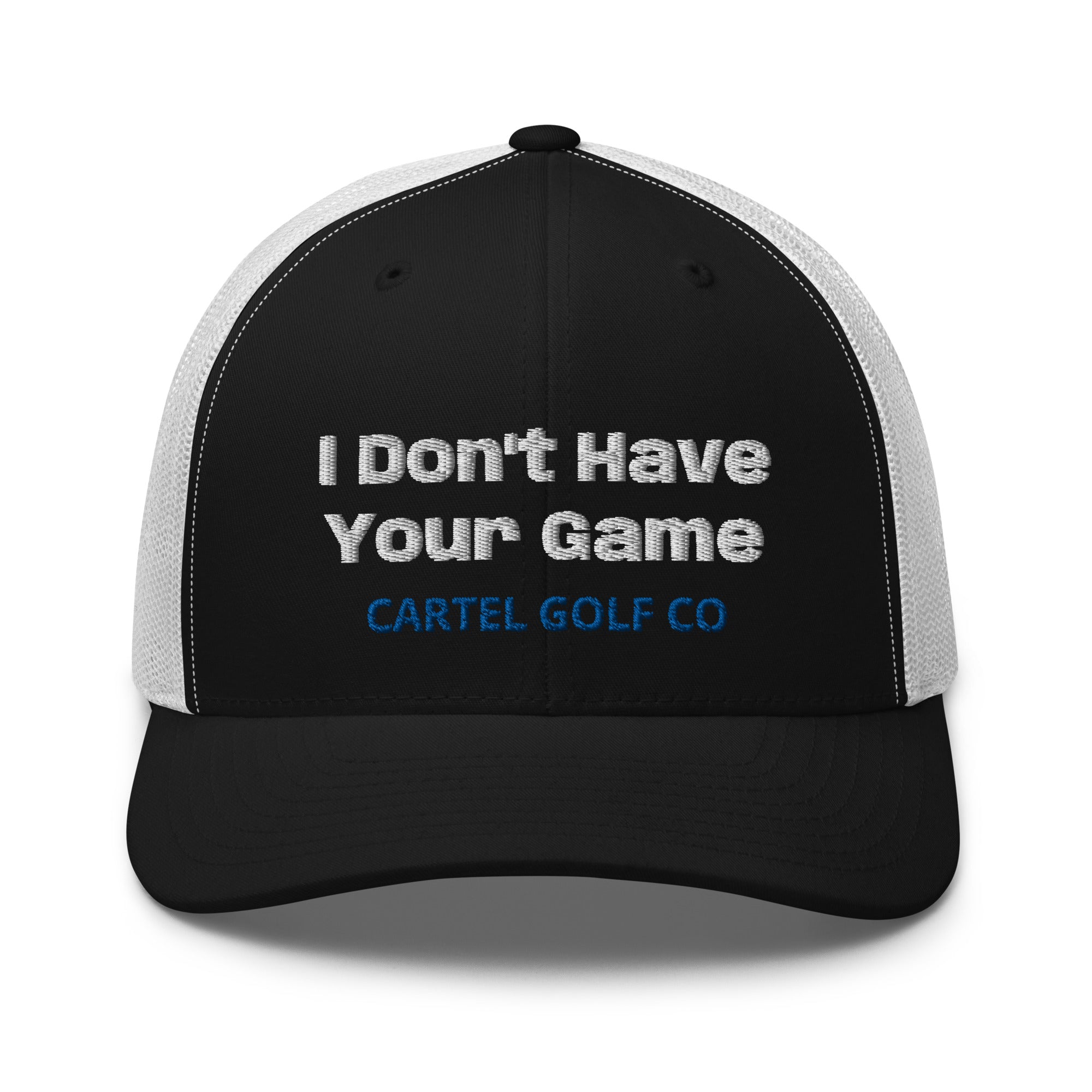 Trucker Cap "I dont have your Game"