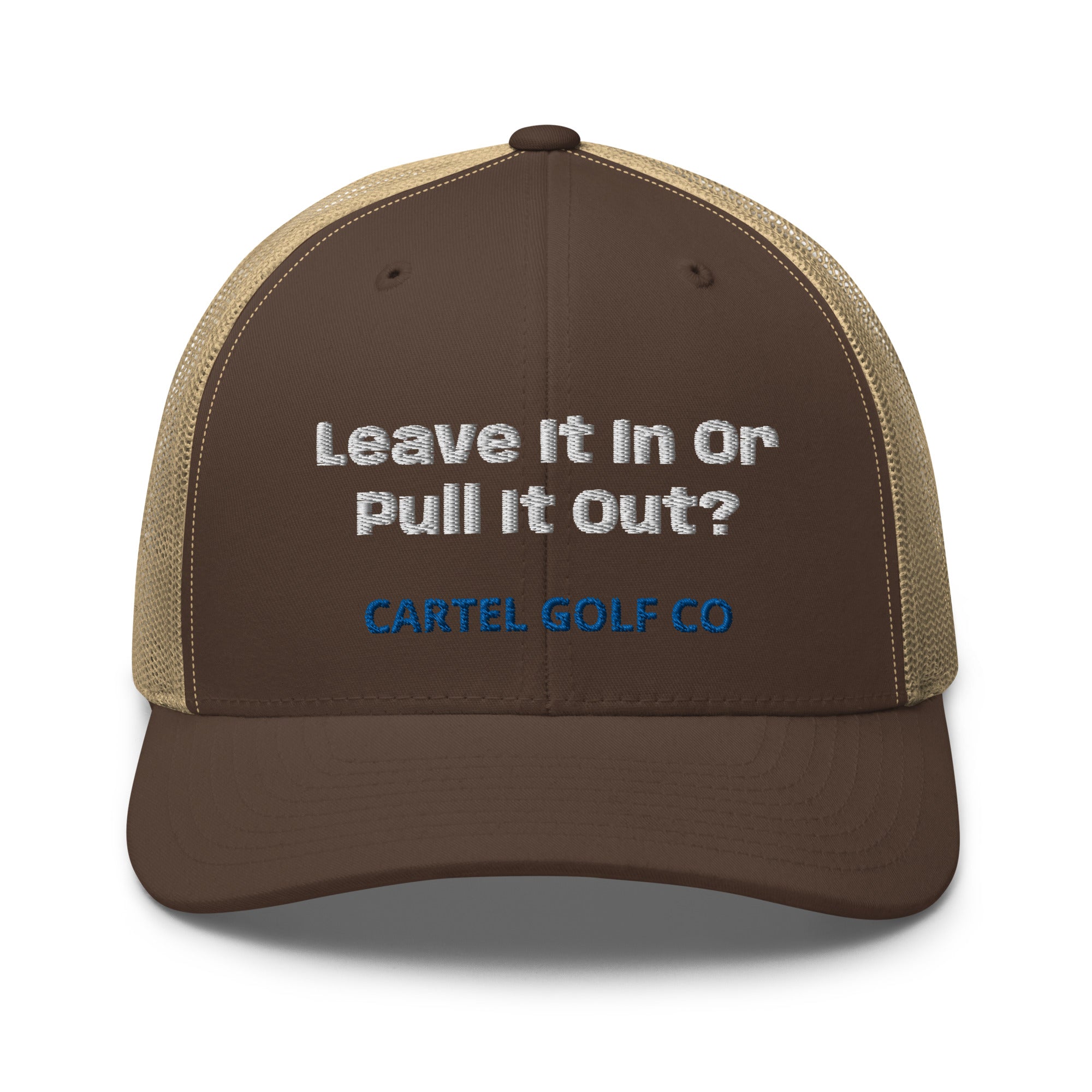 Trucker Cap “Leave it in or pull it Out?”