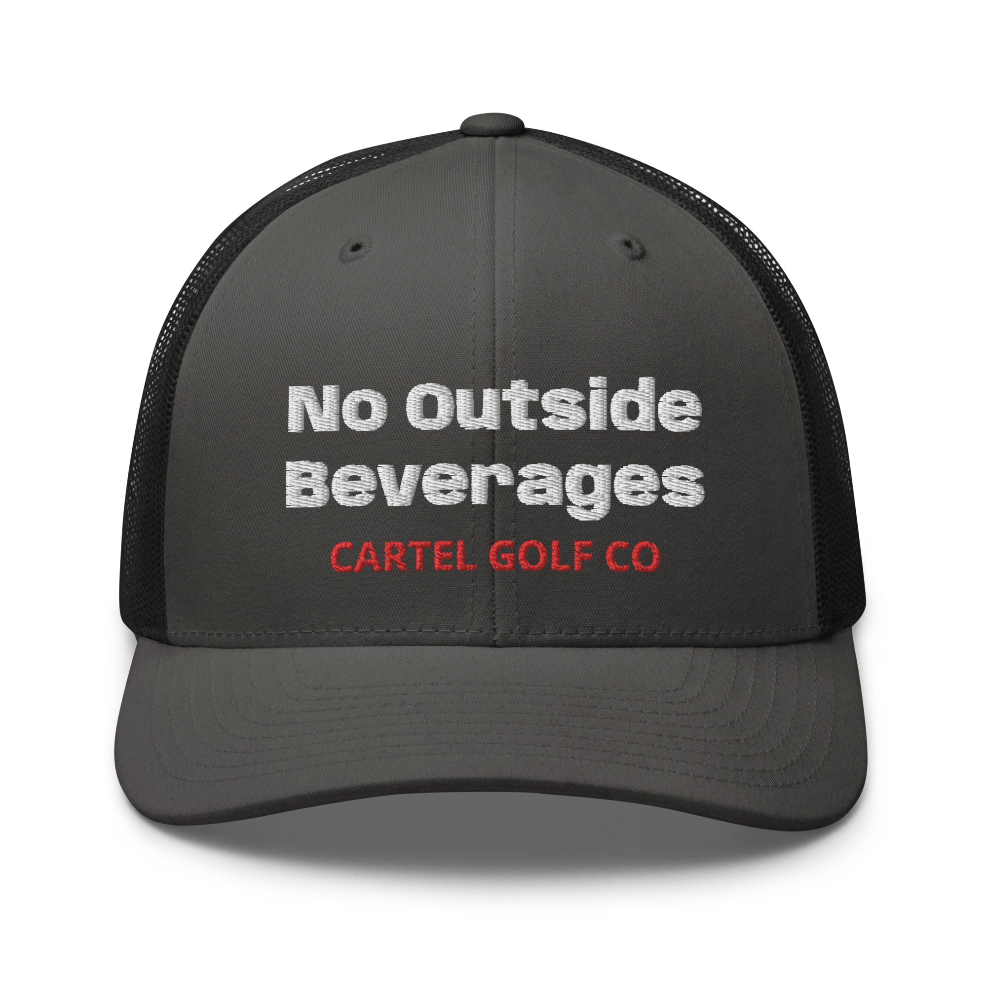 Trucker Cap “ No outside Beverages”