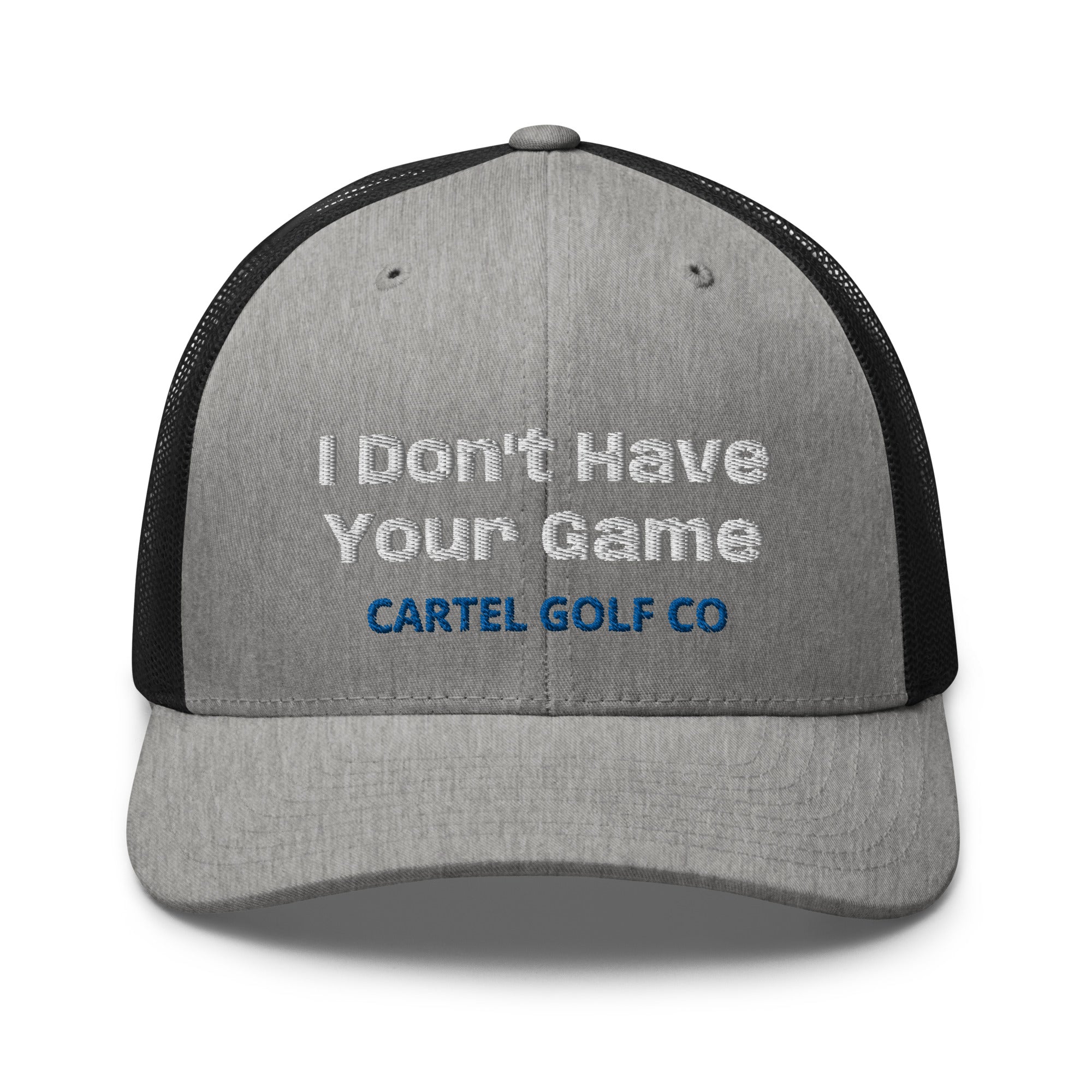 Trucker Cap "I dont have your Game"