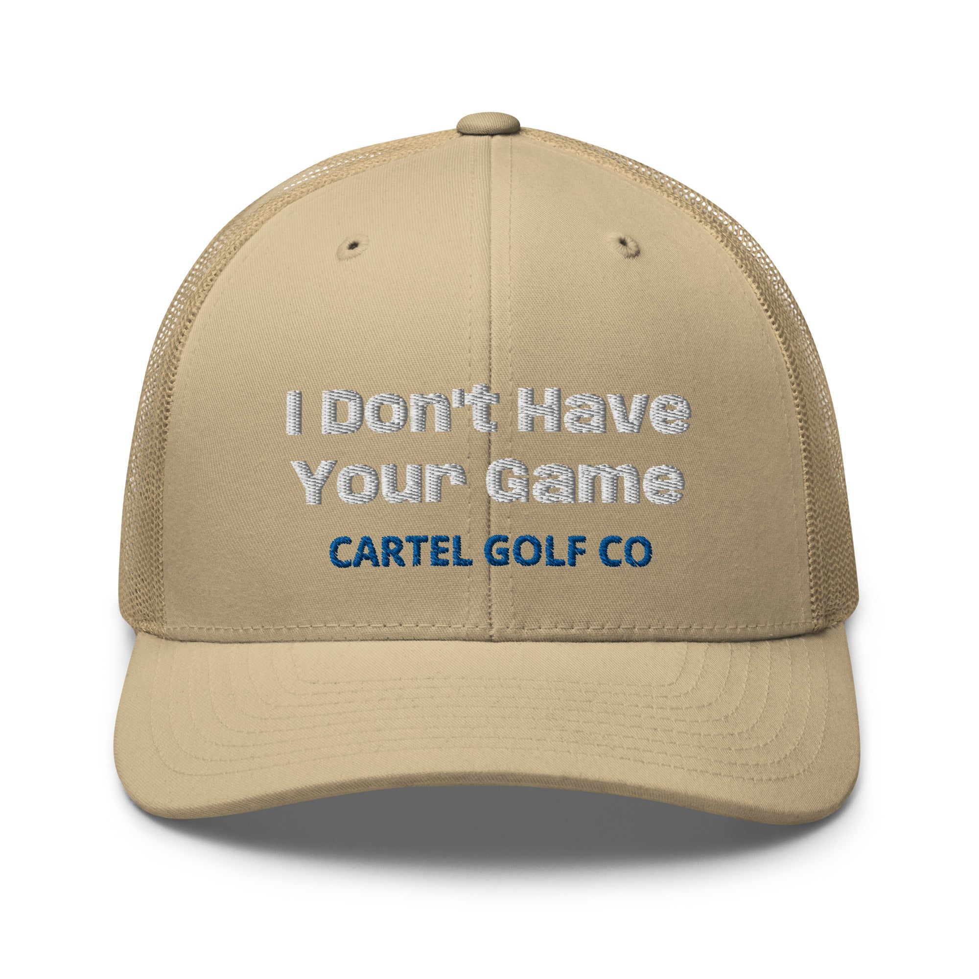 Trucker Cap "I dont have your Game"