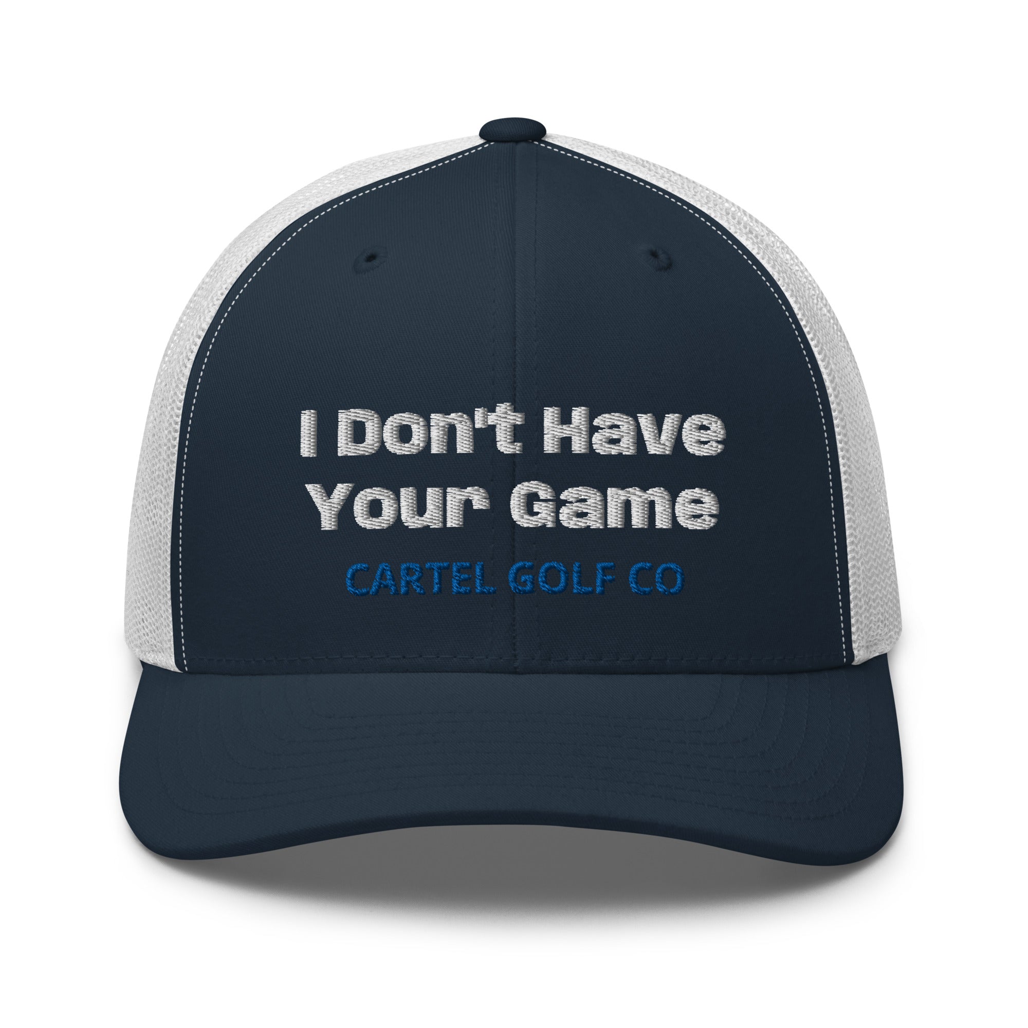 Trucker Cap "I dont have your Game"