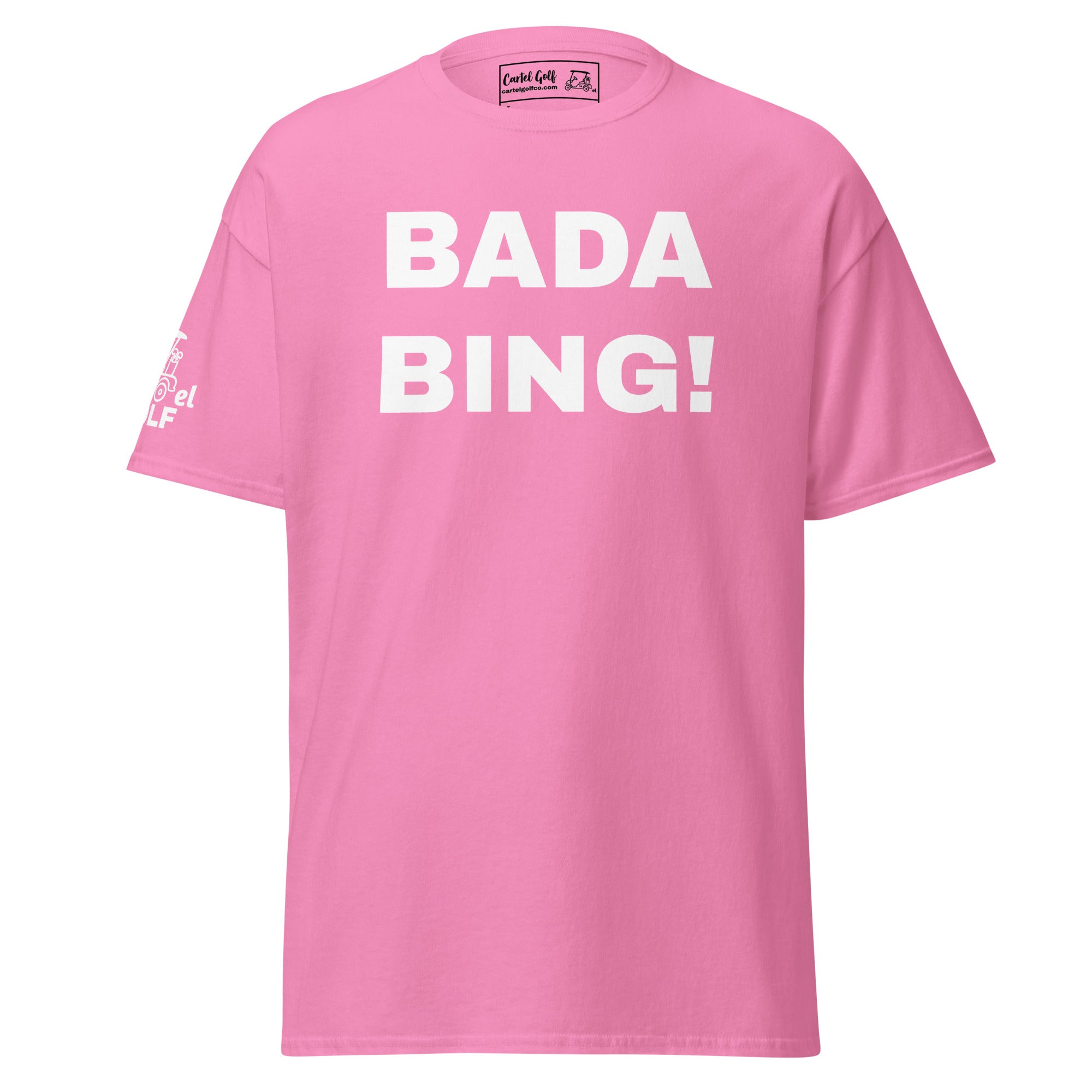 Unisex classic tee "BADA BING"