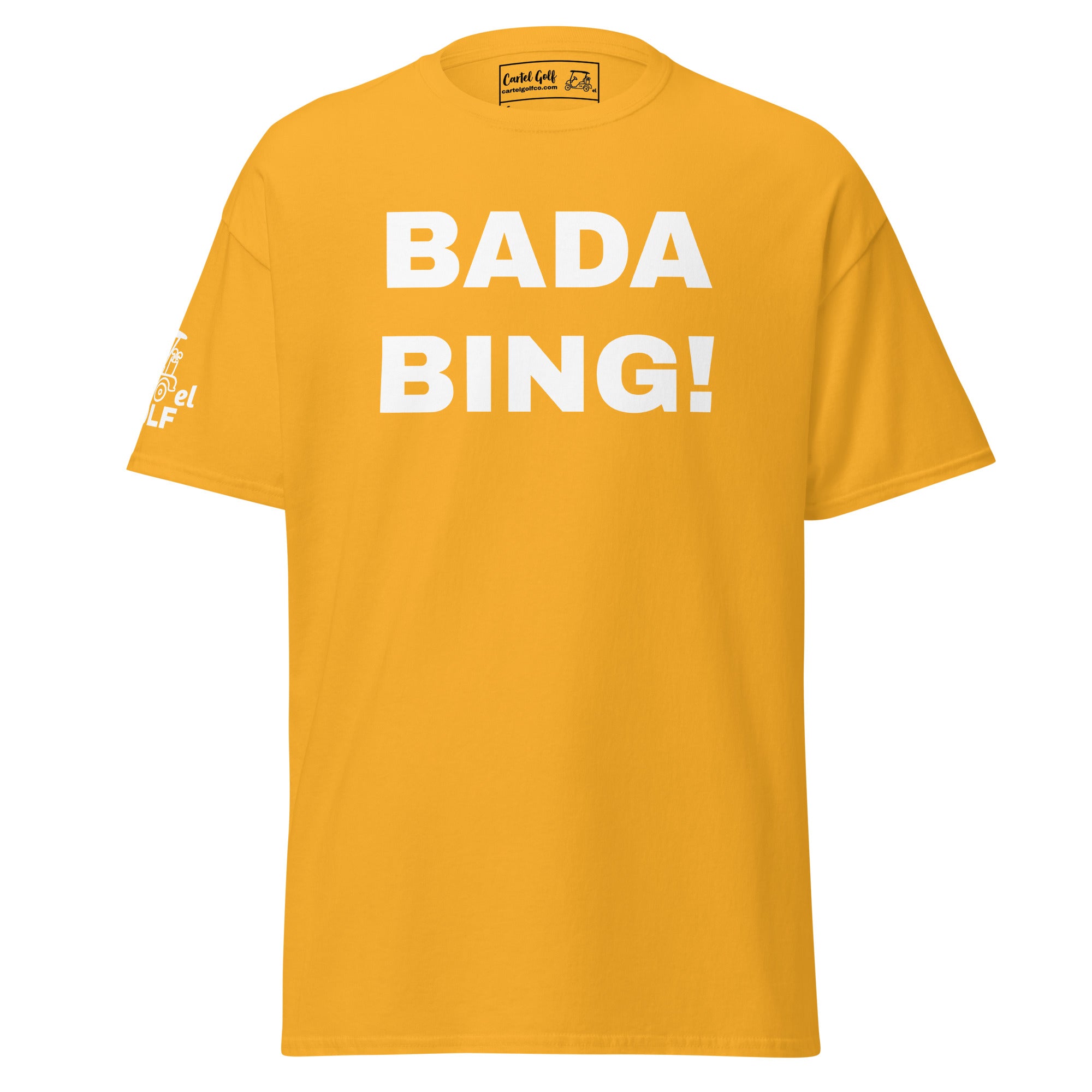 Unisex classic tee "BADA BING"