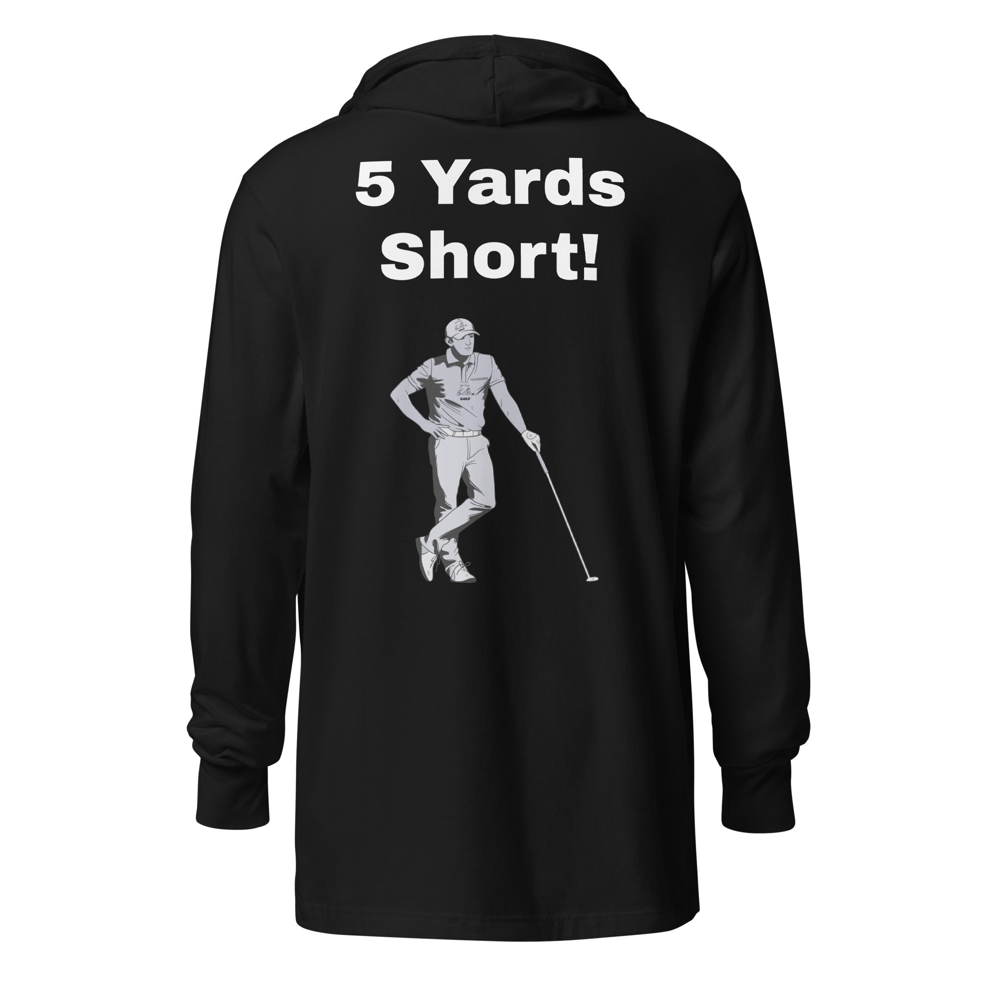 Hooded long-sleeve tee "5 Yards Short"