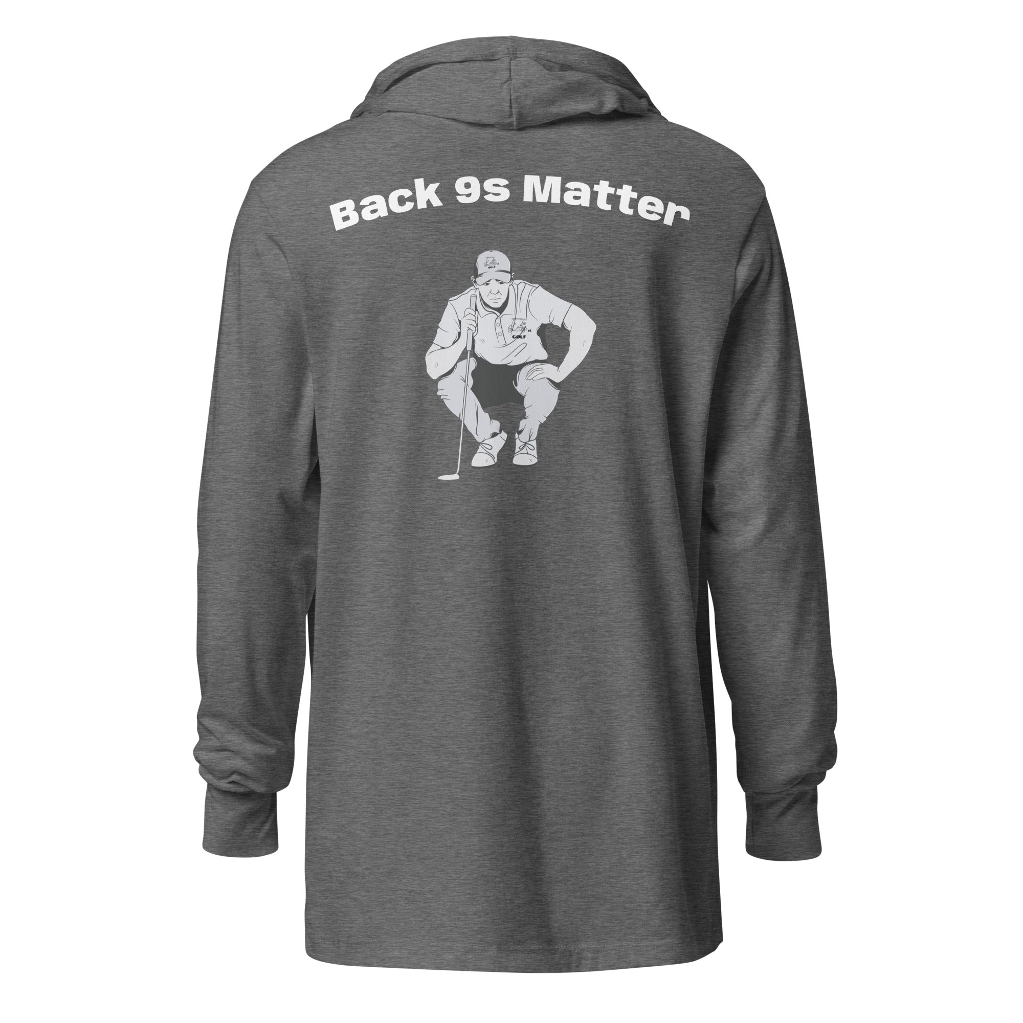 Hooded long-sleeve tee "Back 9s Matter"