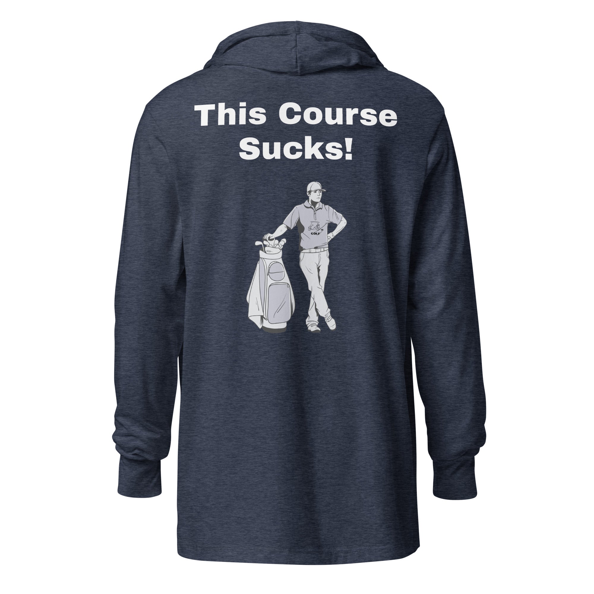 Hooded long-sleeve tee "This Course Sucks"