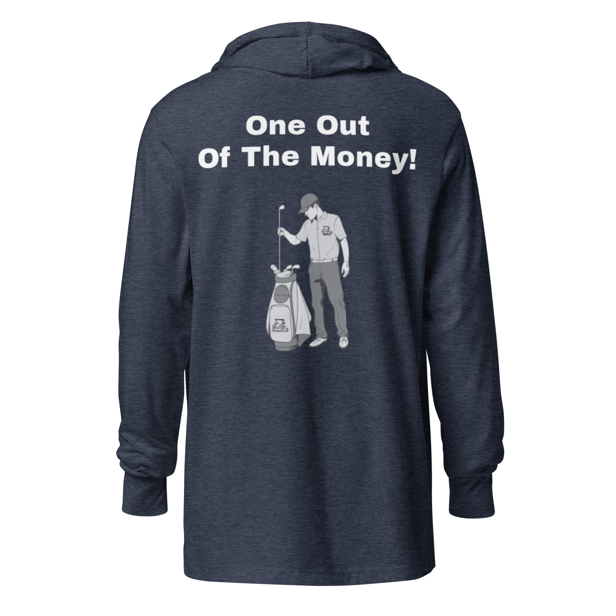 Hooded long-sleeve tee "One out of the money"