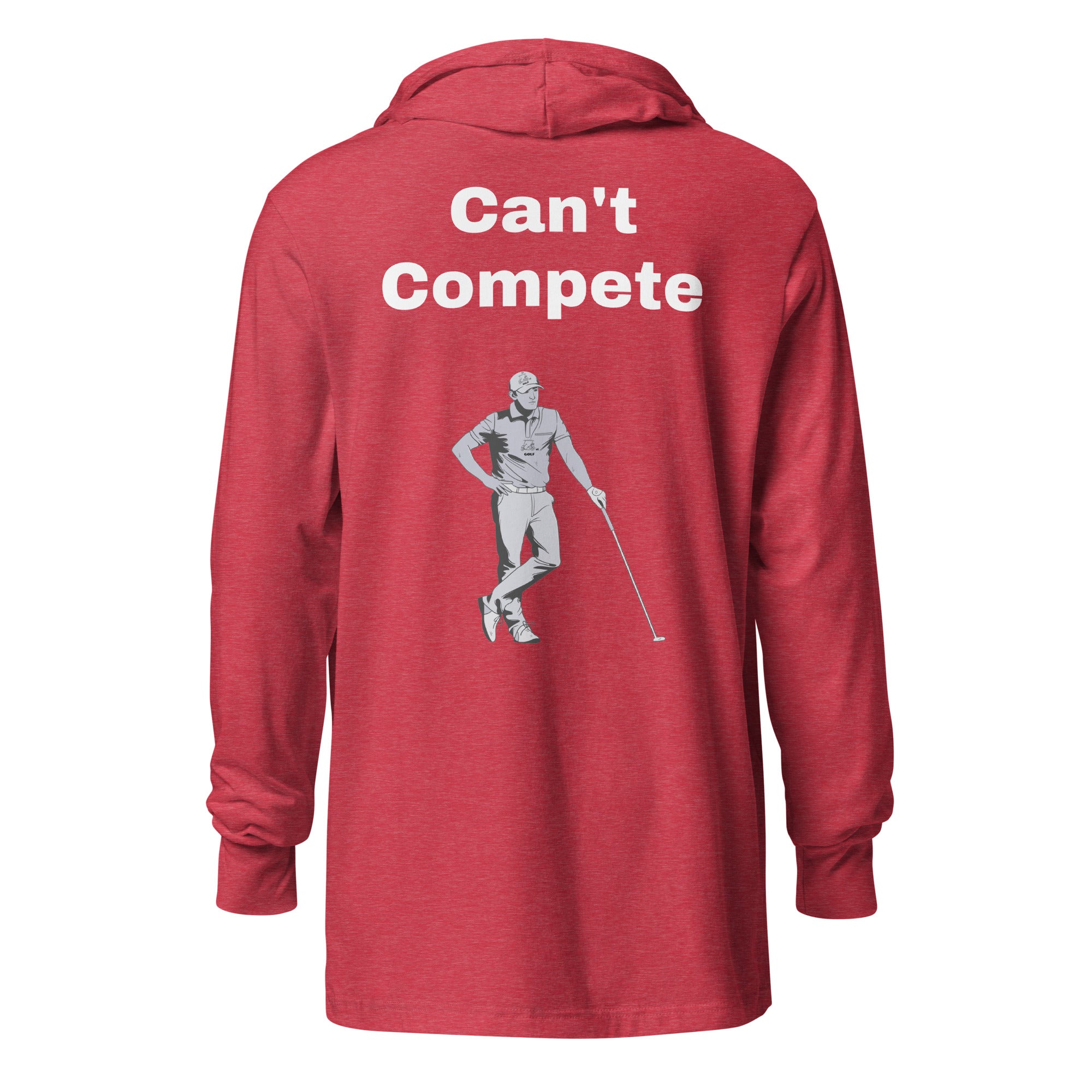 Hooded long-sleeve tee "Can't Compete"