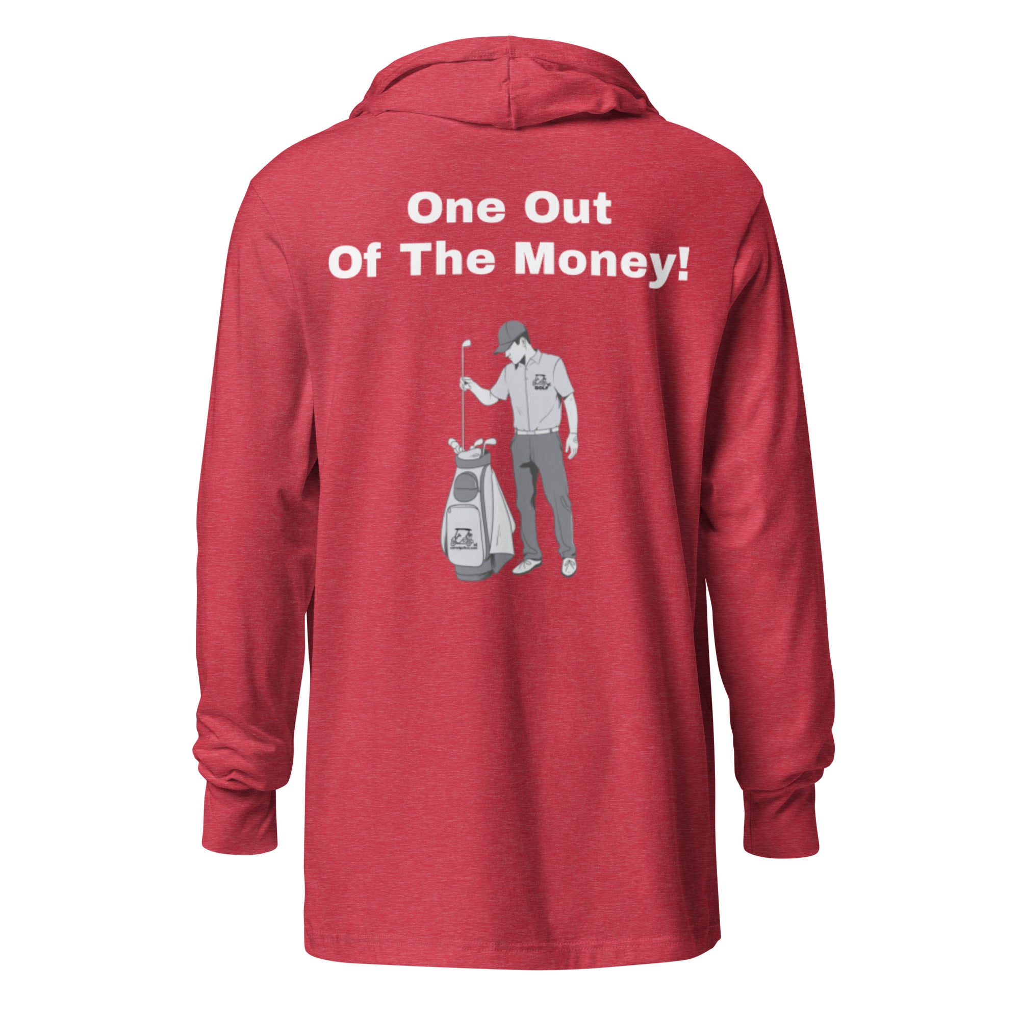 Hooded long-sleeve tee "One out of the money"