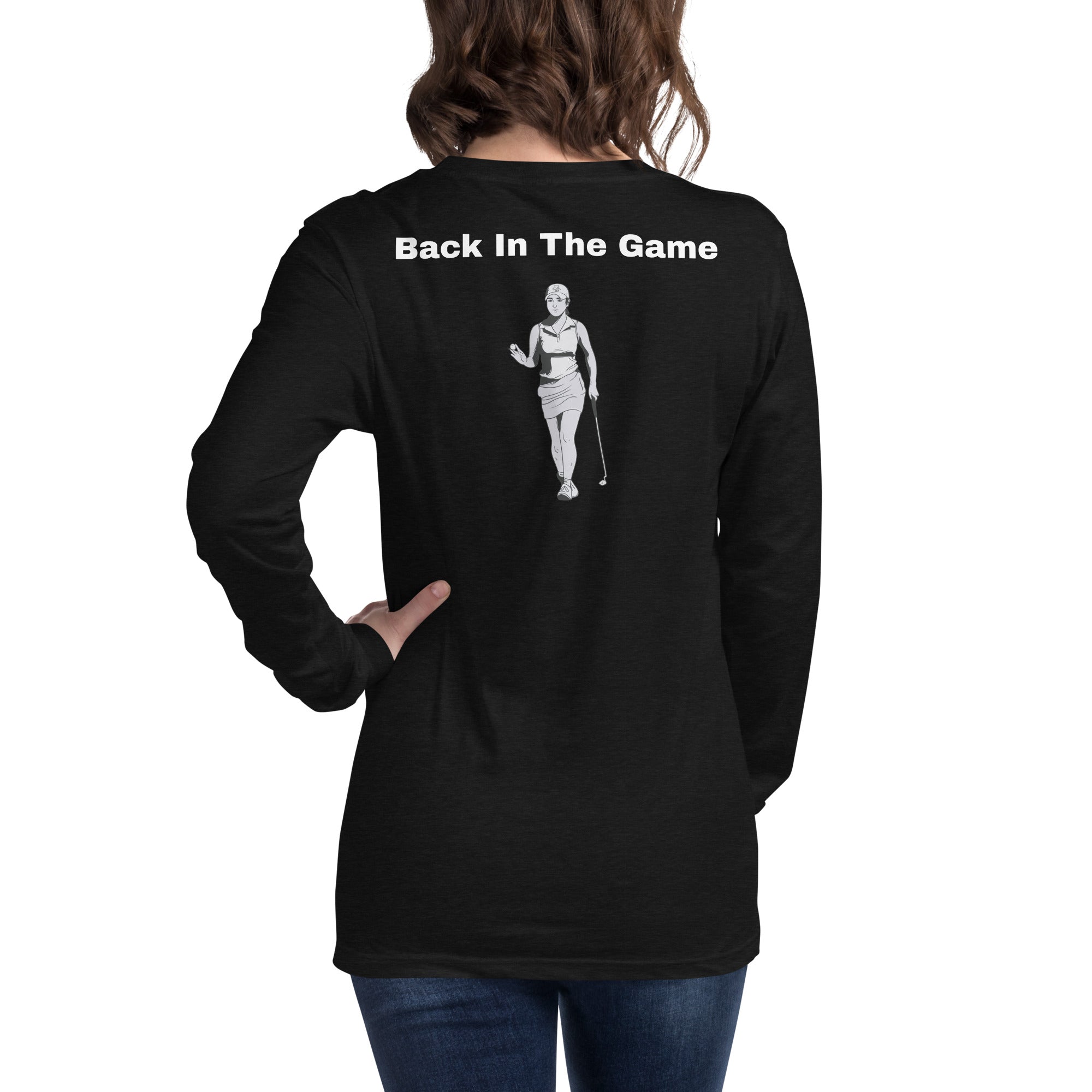 Unisex Long Sleeve Tee "Back in the game"