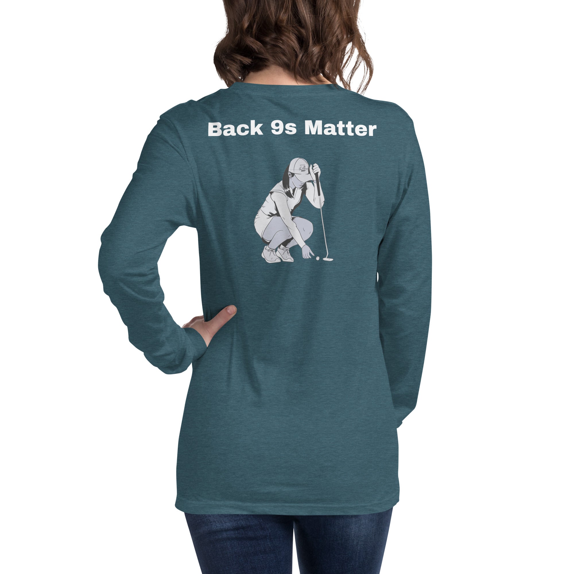 Unisex Long Sleeve Tee "Back 9s Matter"