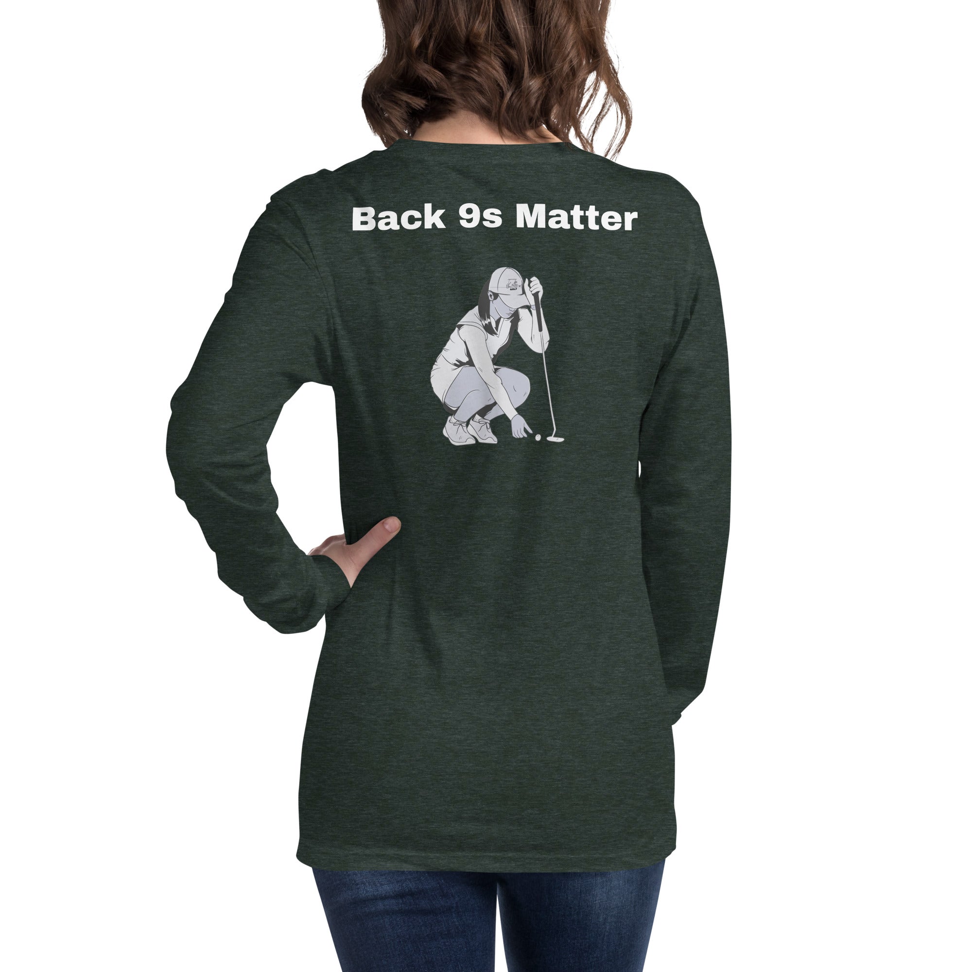 Unisex Long Sleeve Tee "Back 9s Matter"