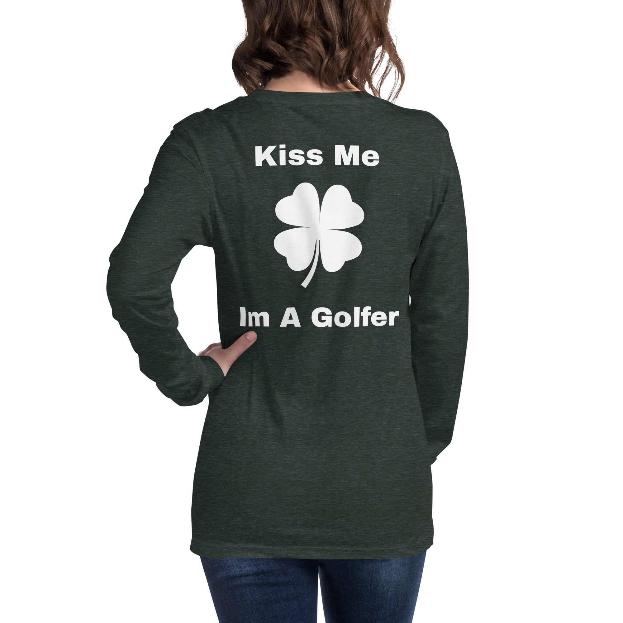 Unisex Long Sleeve Tee “Kiss Me I’m A Golfer”