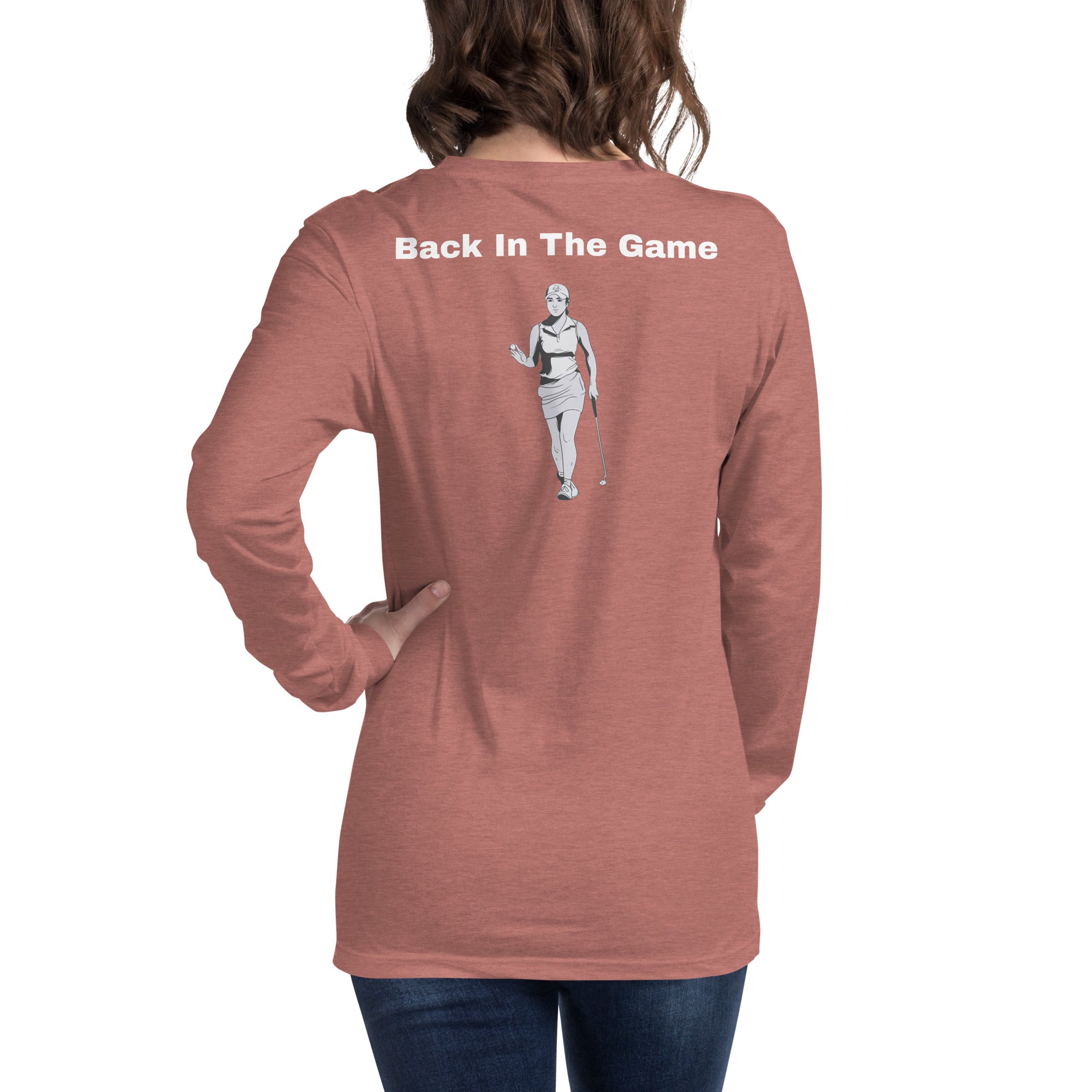 Unisex Long Sleeve Tee "Back in the game"