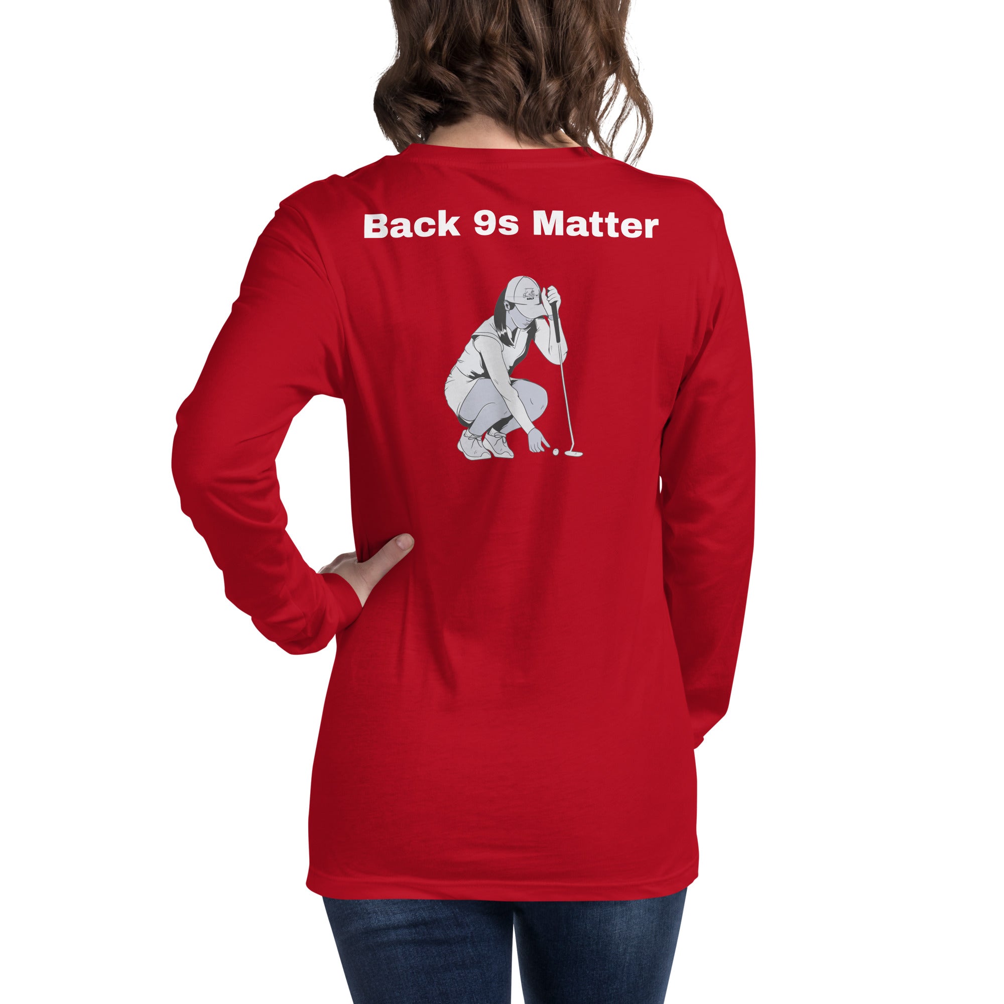 Unisex Long Sleeve Tee "Back 9s Matter"