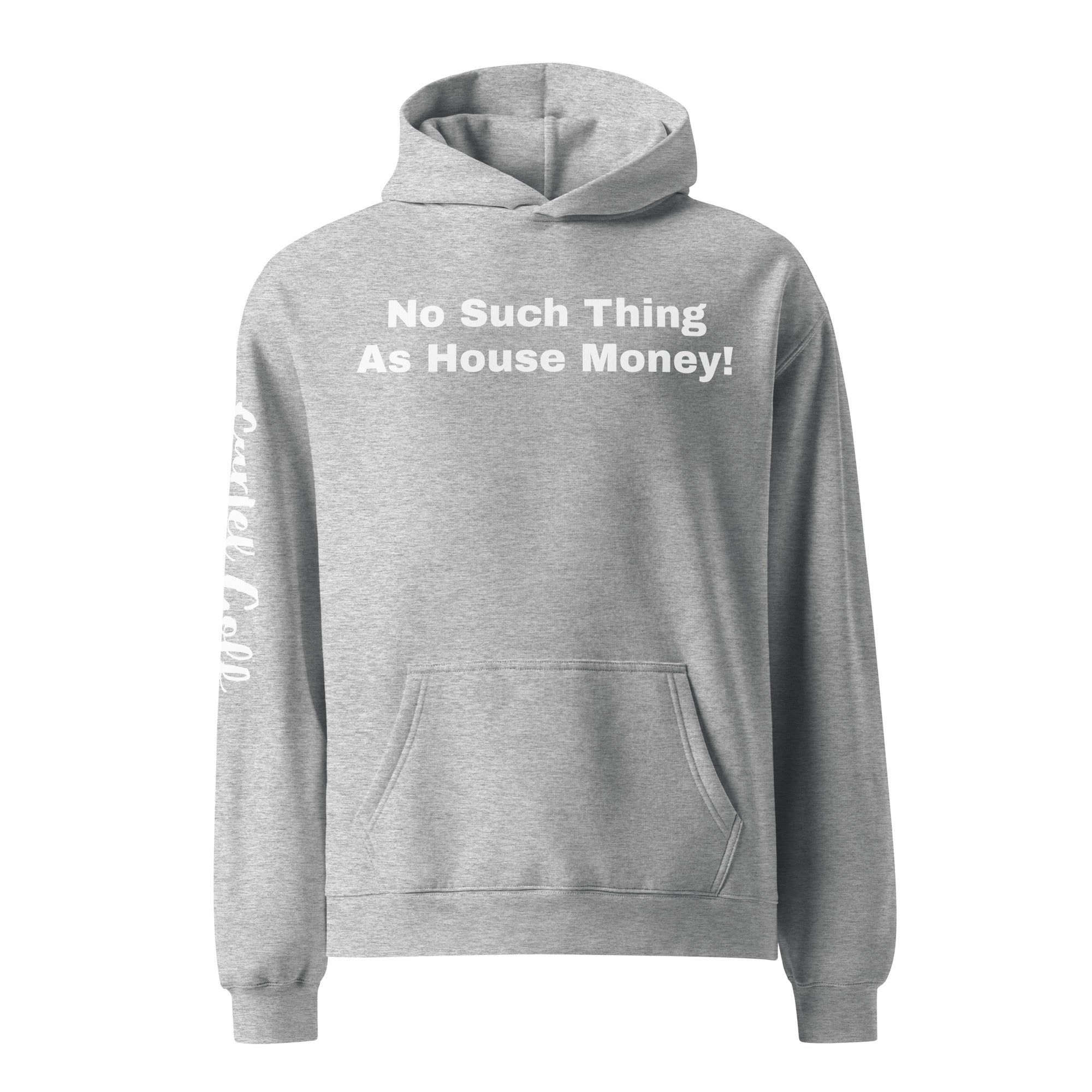 Unisex oversized hoodie "No such thing as house money"