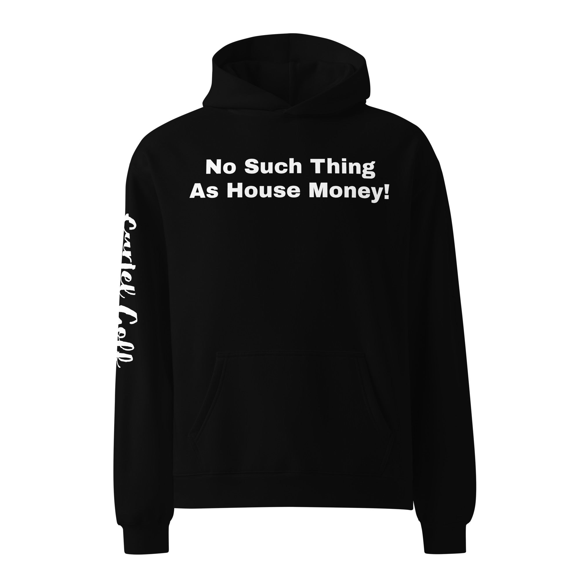 Unisex oversized hoodie "No such thing as house money"