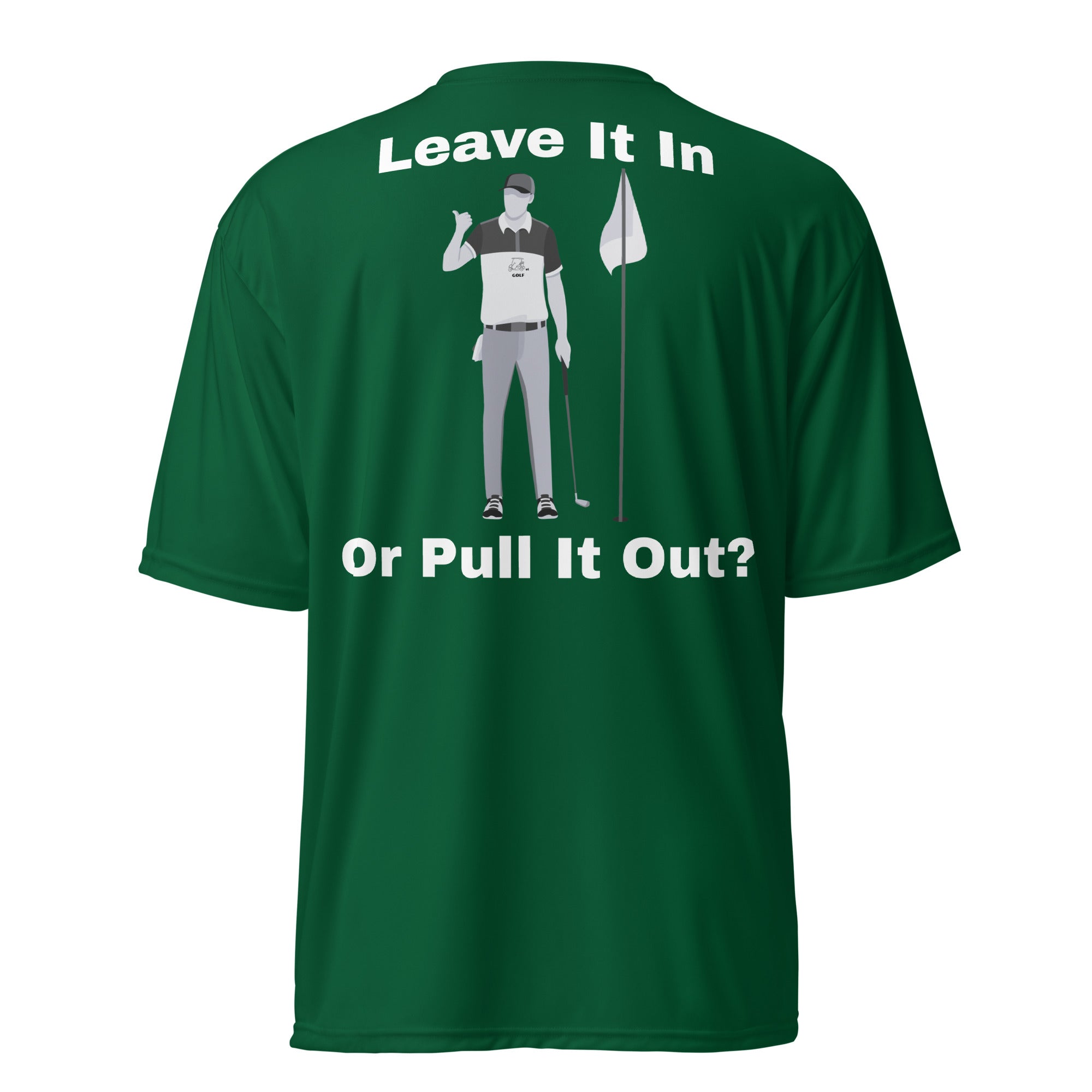 Unisex performance crew neck t-shirt "Leave it in or pull it out?