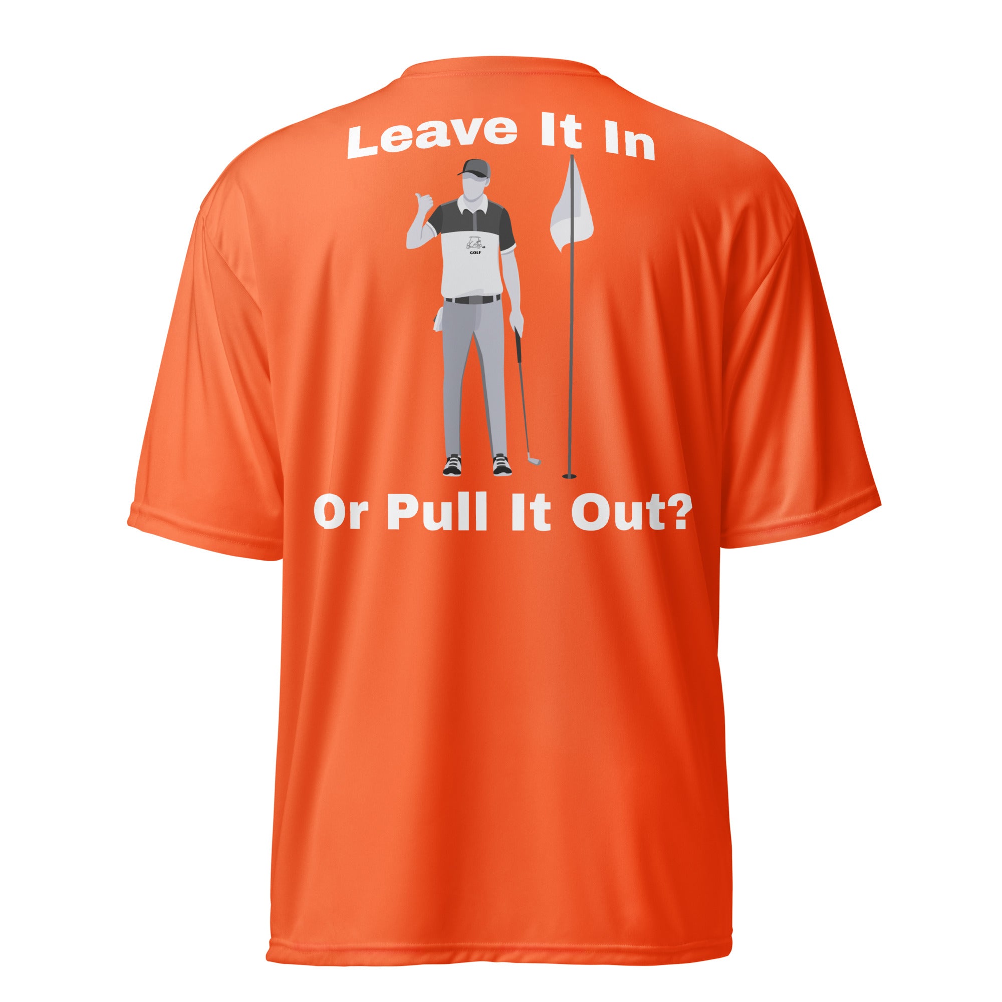 Unisex performance crew neck t-shirt "Leave it in or pull it out?