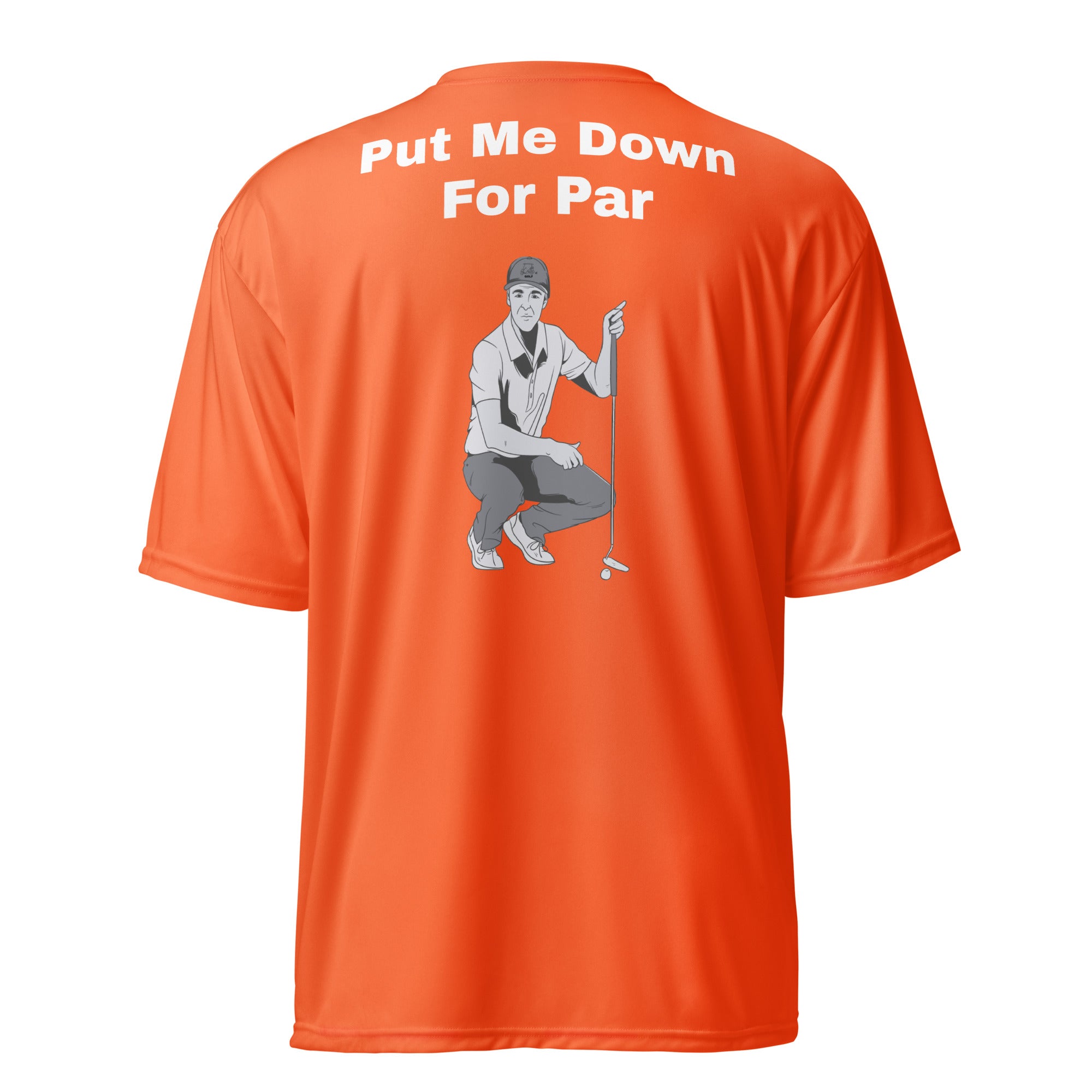 Unisex performance crew neck t-shirt "Put me down for par"