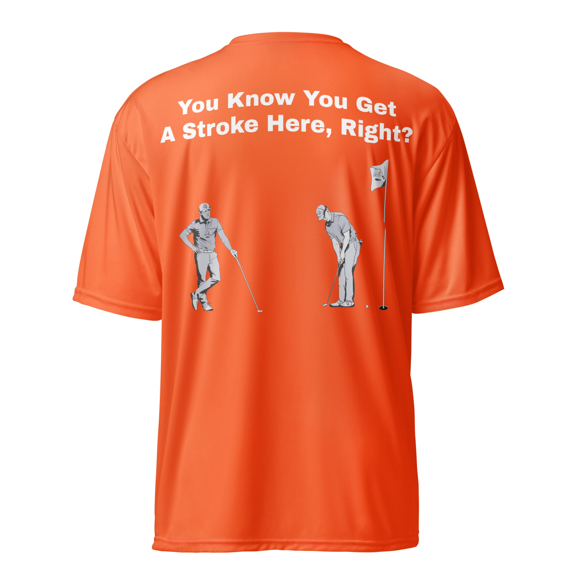 Unisex performance crew neck t-shirt "You know your get a stroke here, right?