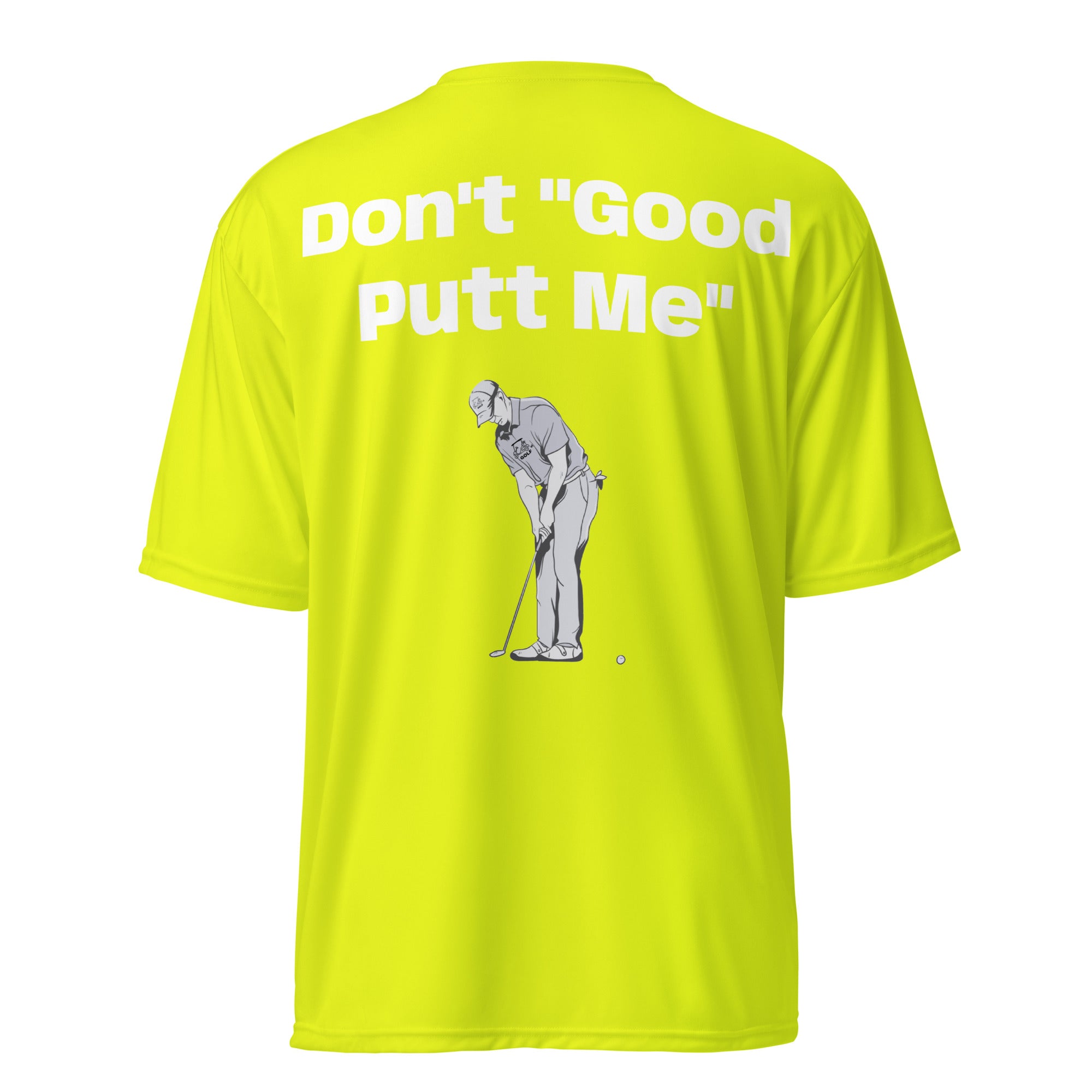 Unisex performance crew neck t-shirt "Don't Good Putt Me"