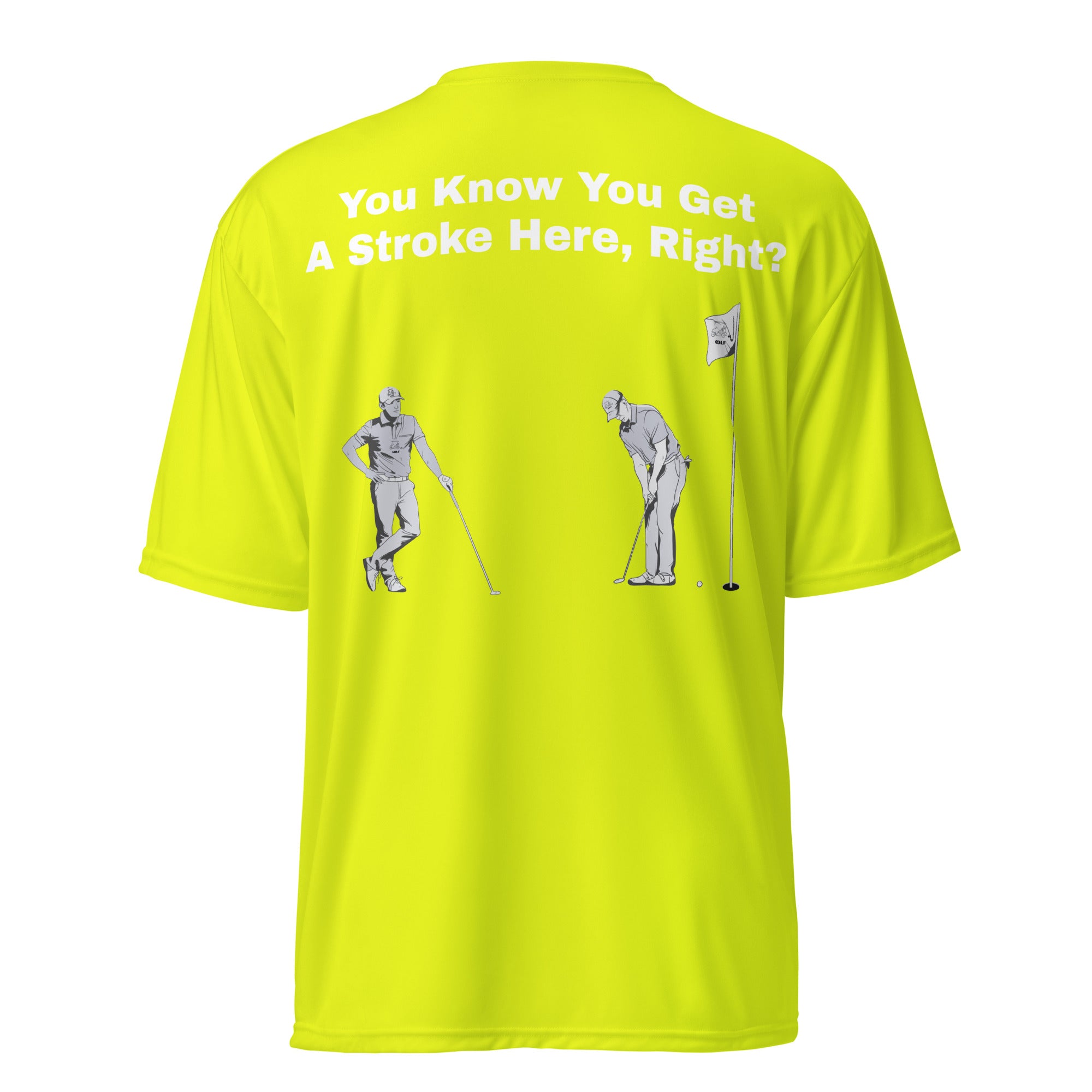 Unisex performance crew neck t-shirt "You know your get a stroke here, right?