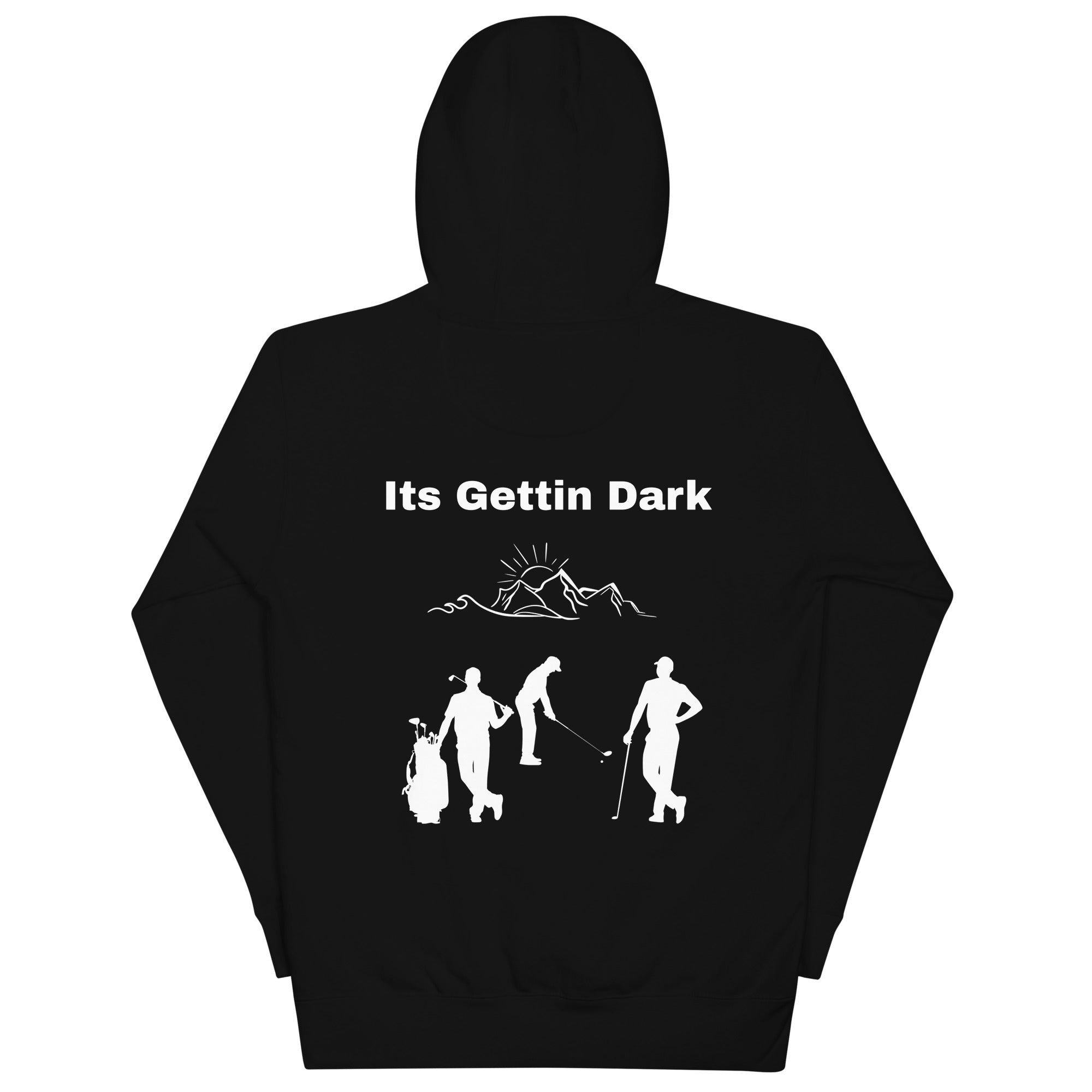 Unisex Hoodie "Its gettin dark"