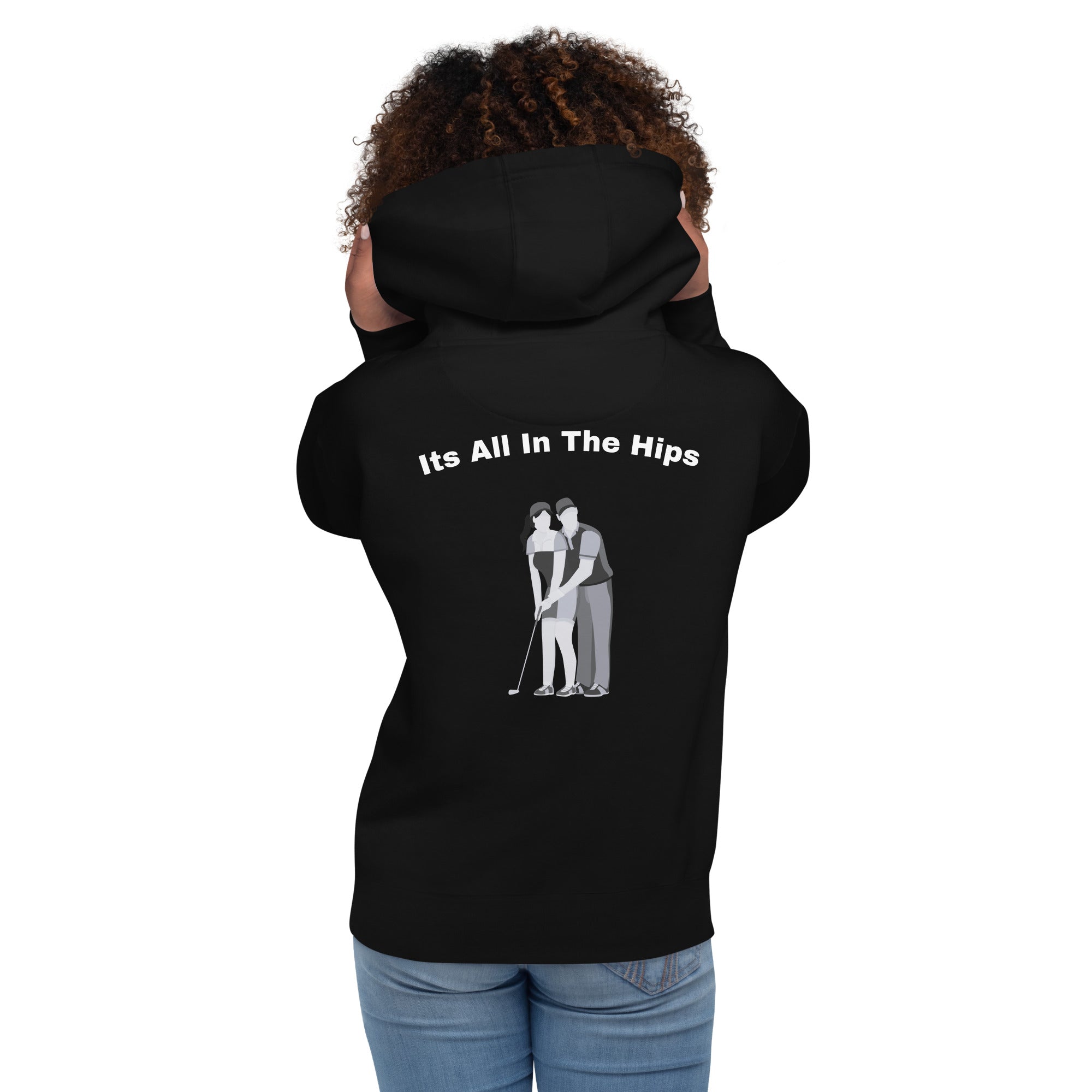 Unisex Hoodie "Its all in the hips"