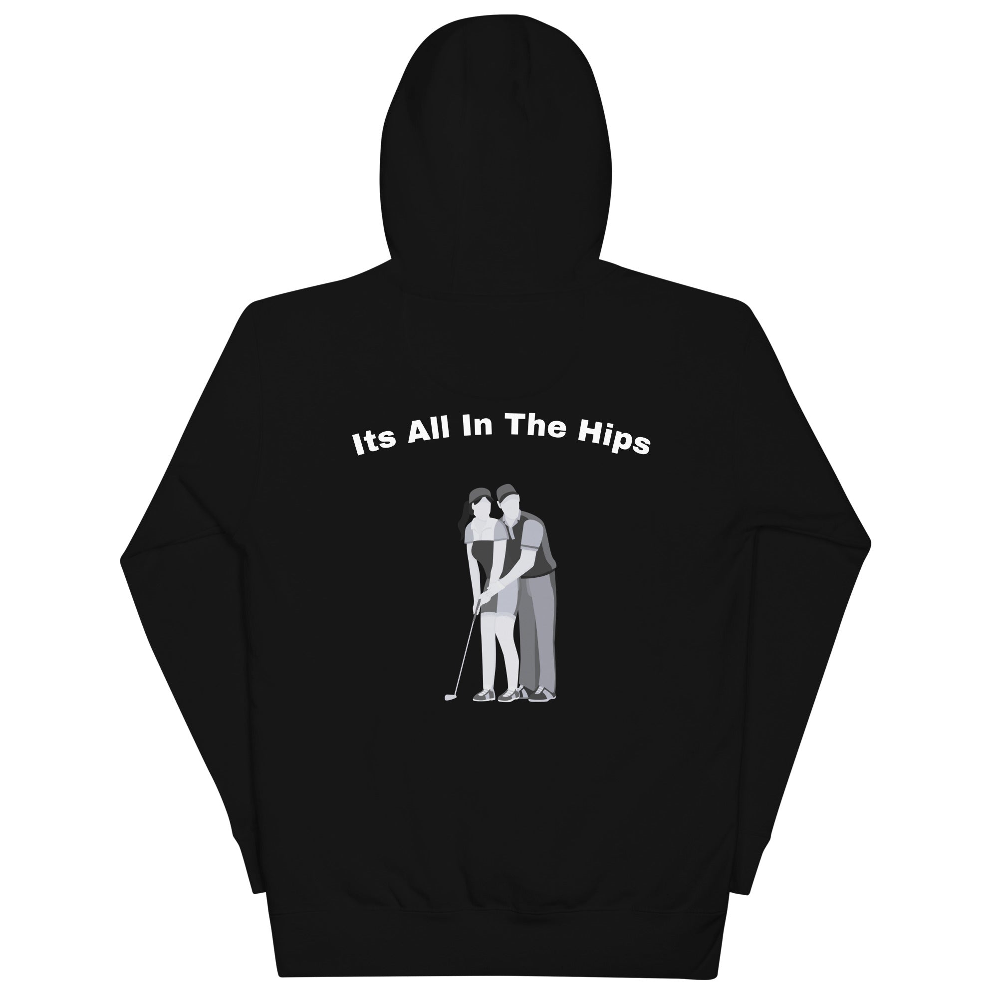 Unisex Hoodie "Its all in the hips"