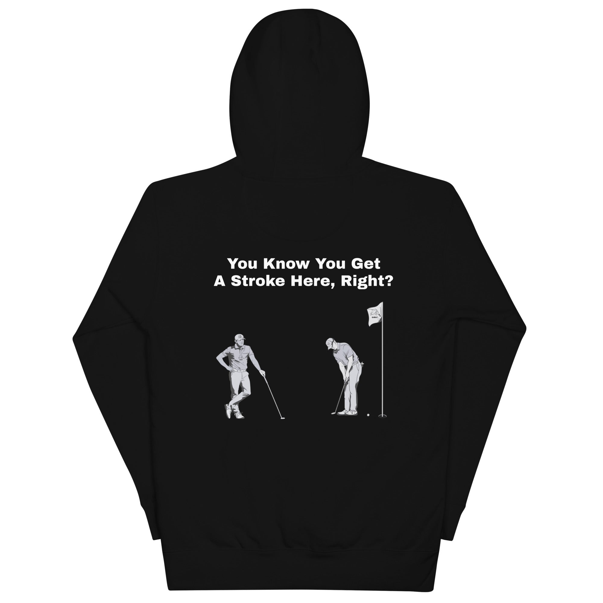 Unisex Hoodie "You Know you get a stroke here, right?